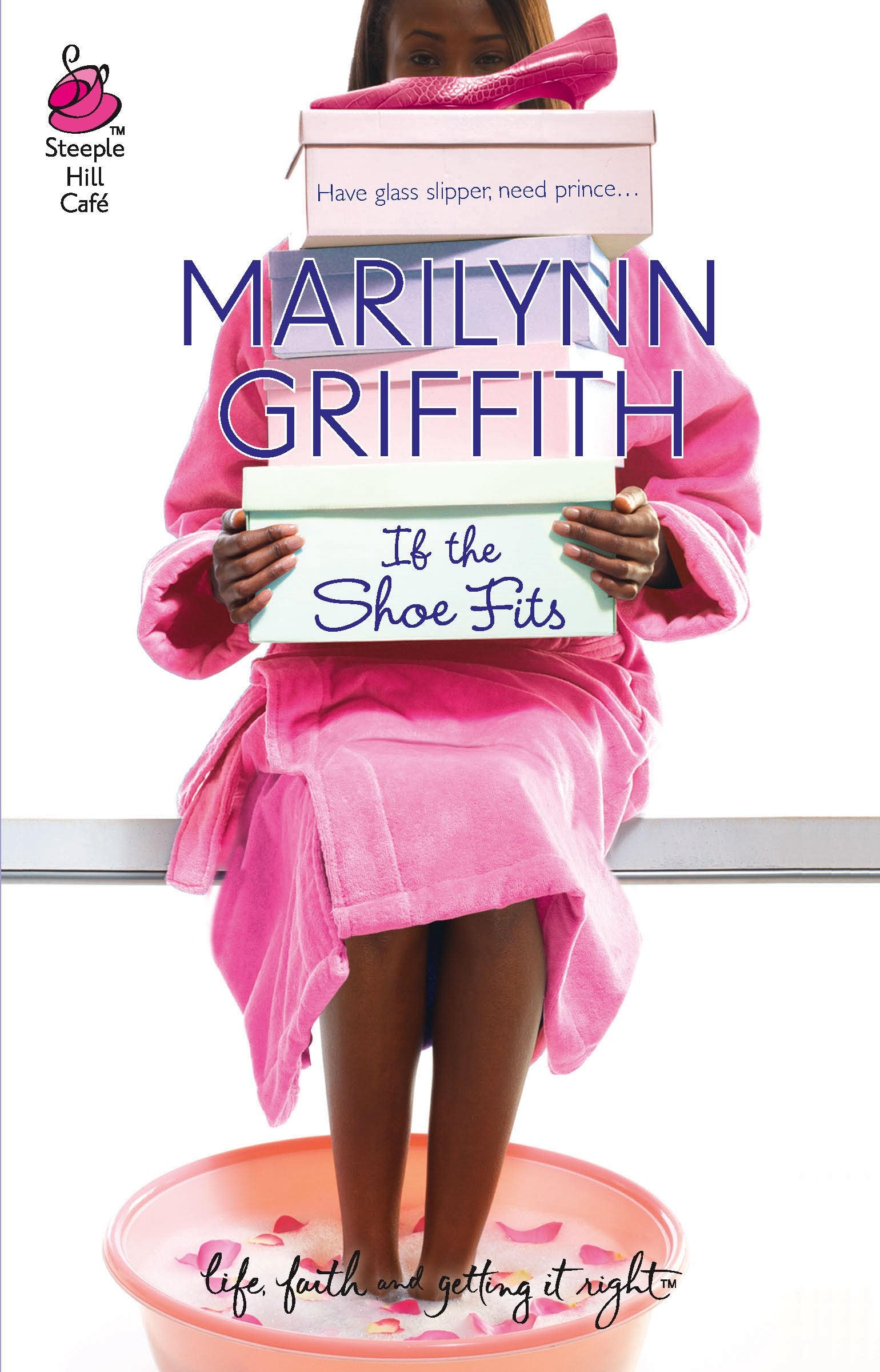 If The Shoe Fits (Sassy Sistahood, Book 2) (Life, Faith & Getting It Right #18) (Steeple Hill Cafe),Used