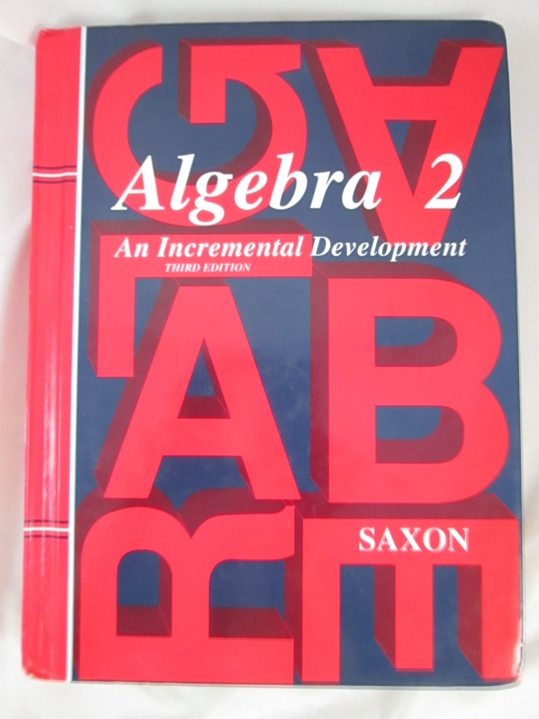 Algebra 2: An Incremental Development (Saxon Algebra),Used