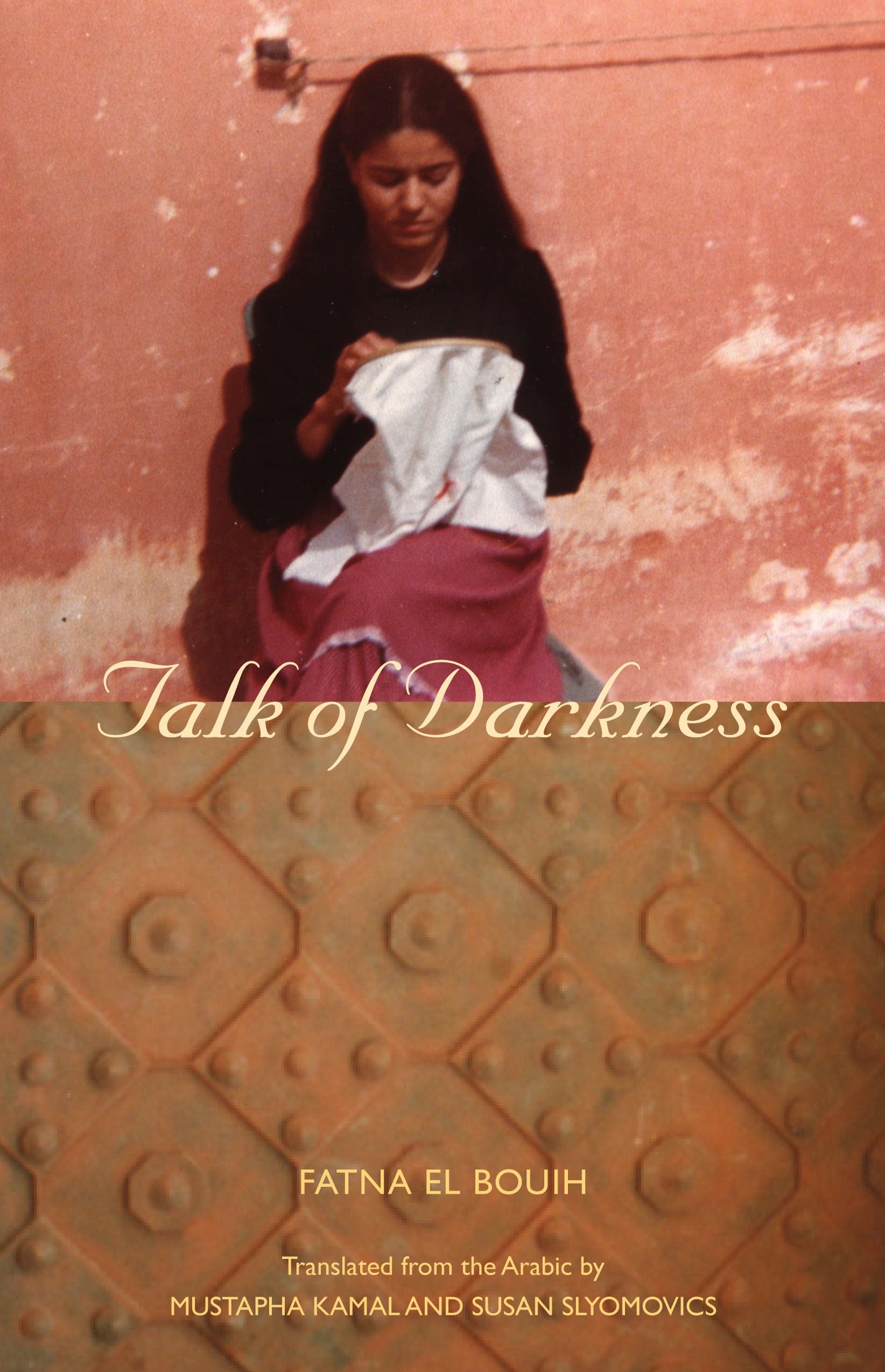 Talk Of Darkness (Cmes Modern Middle East Literatures In Translation),Used