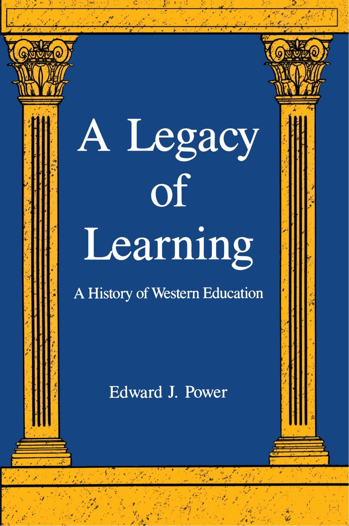 A Legacy of Learning: A History of Western Education (Suny Series, the Philosophy of Education),Used