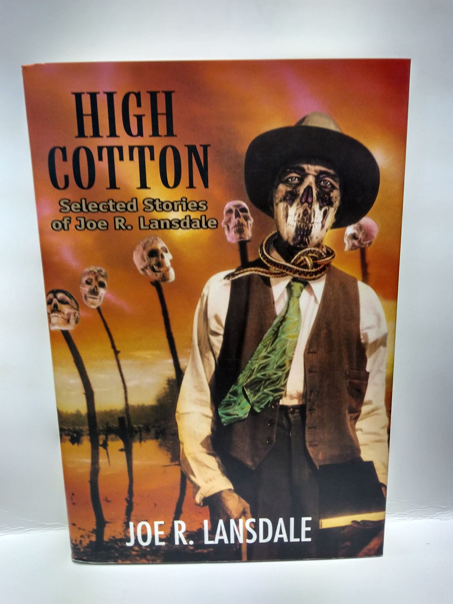 High Cotton: Selected Stories of Joe R. Lansdale,New
