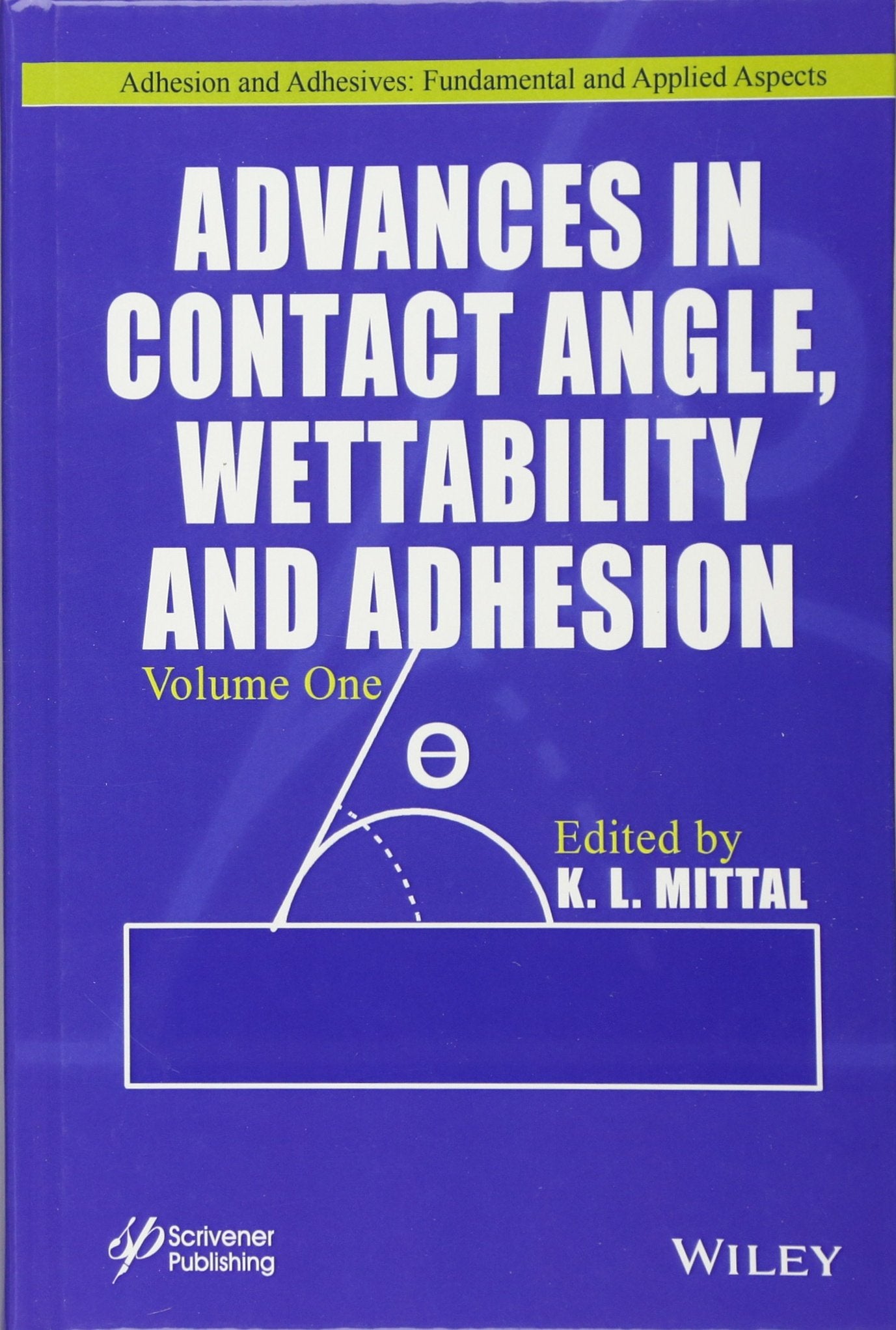 Advances In Contact Angle, Wettability And Adhesion, Volume 1,Used