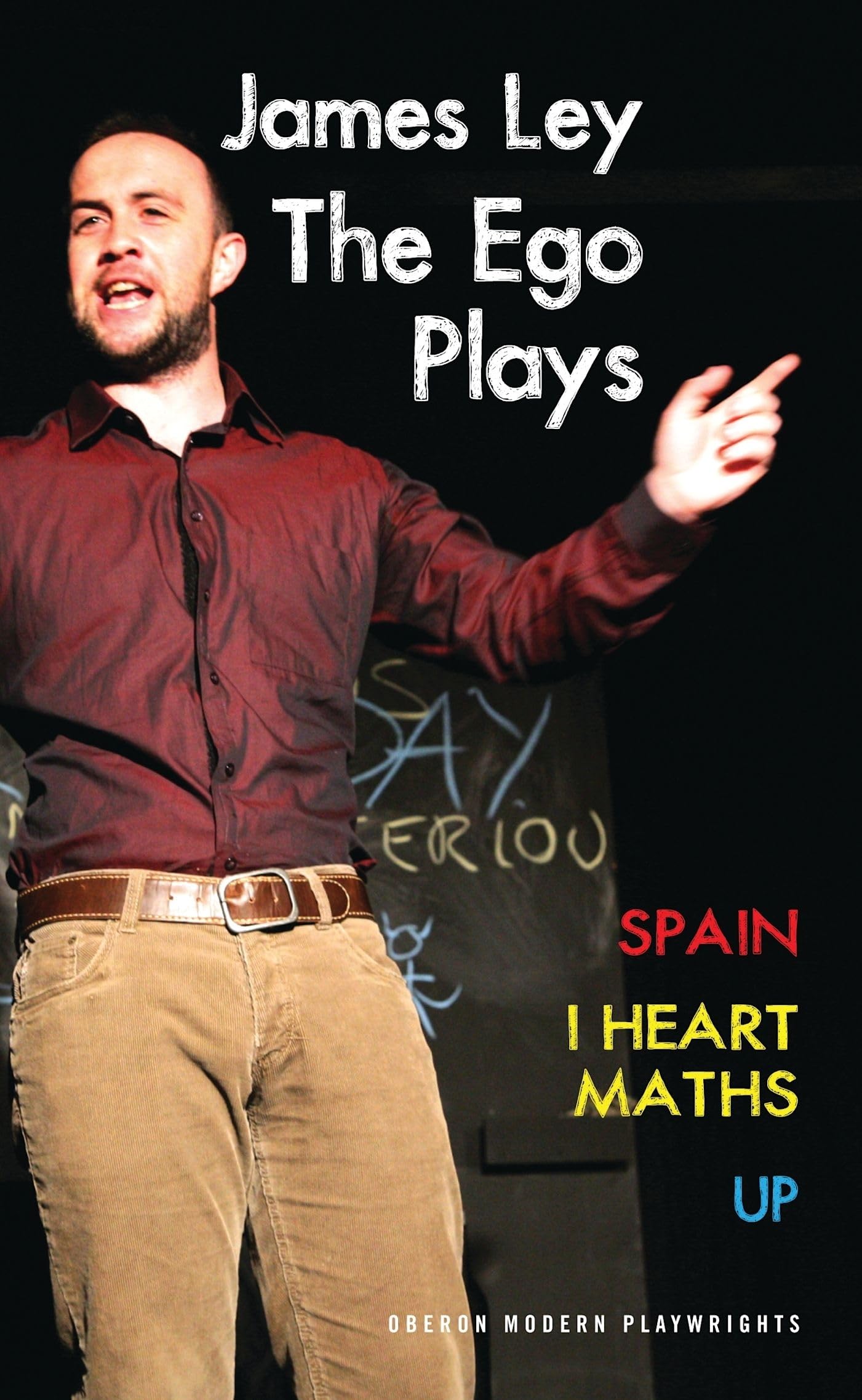 The Ego Plays: Spain; I Heart Maths; Up (Oberon Modern Plays),Used