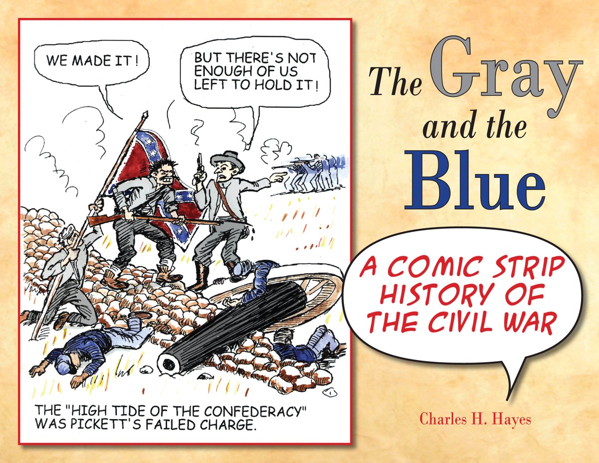 Gray And The Blue, The: A Comic Strip History Of The Civil War,New