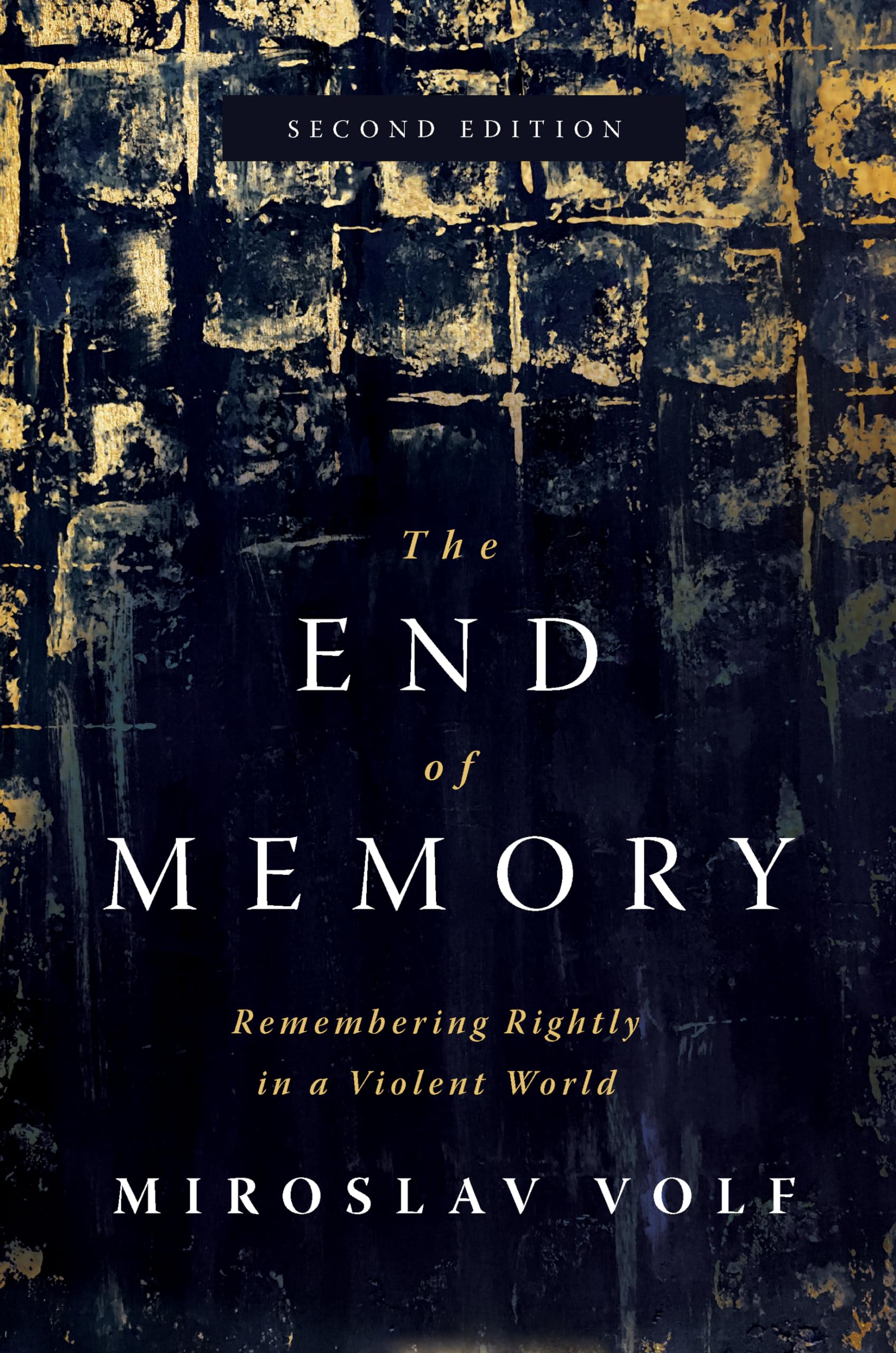 The End of Memory: Remembering Rightly in a Violent World,Used