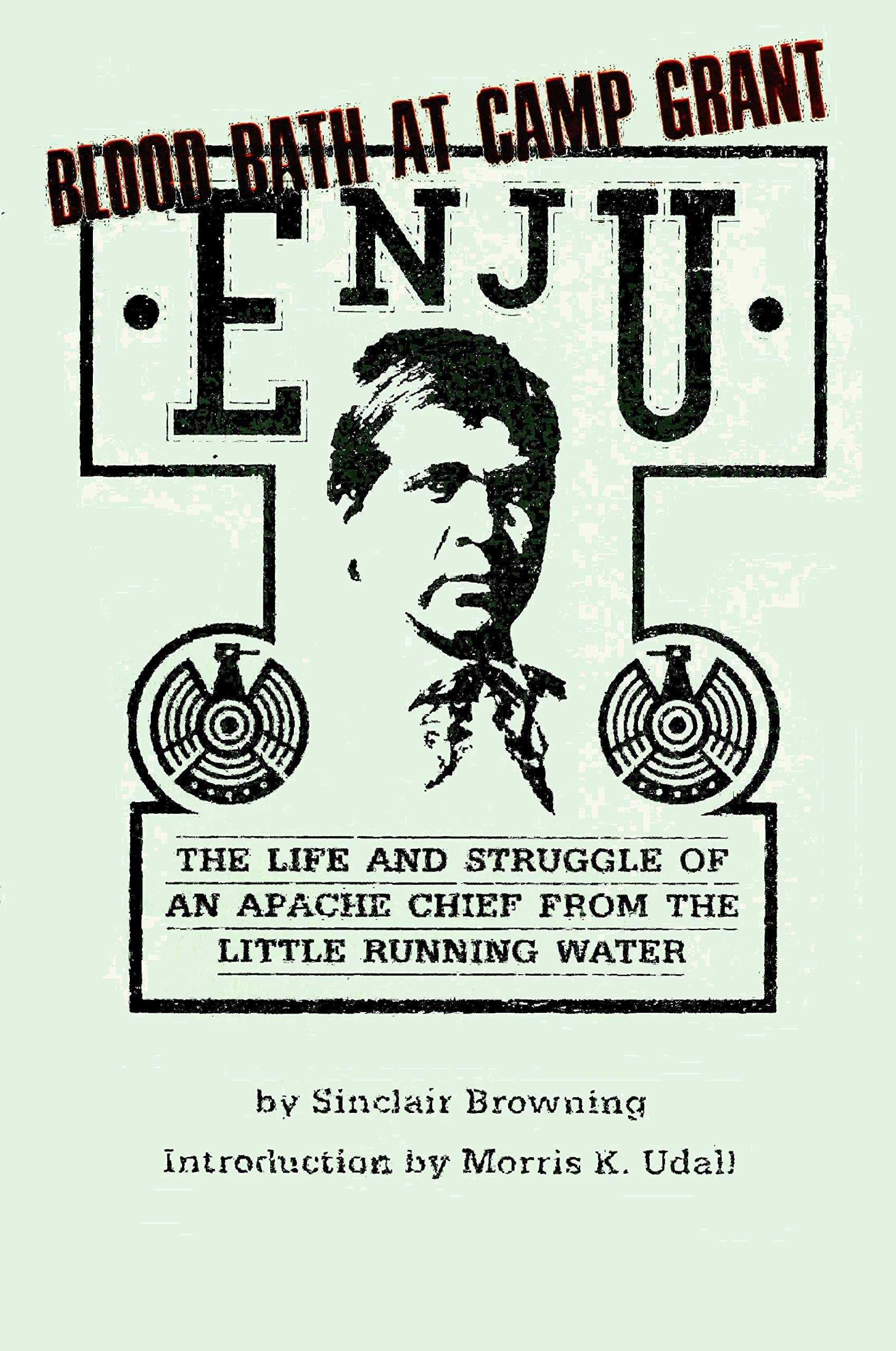 Enju: The Life and Struggle of an Apache Chief from the Little Running Water,Used