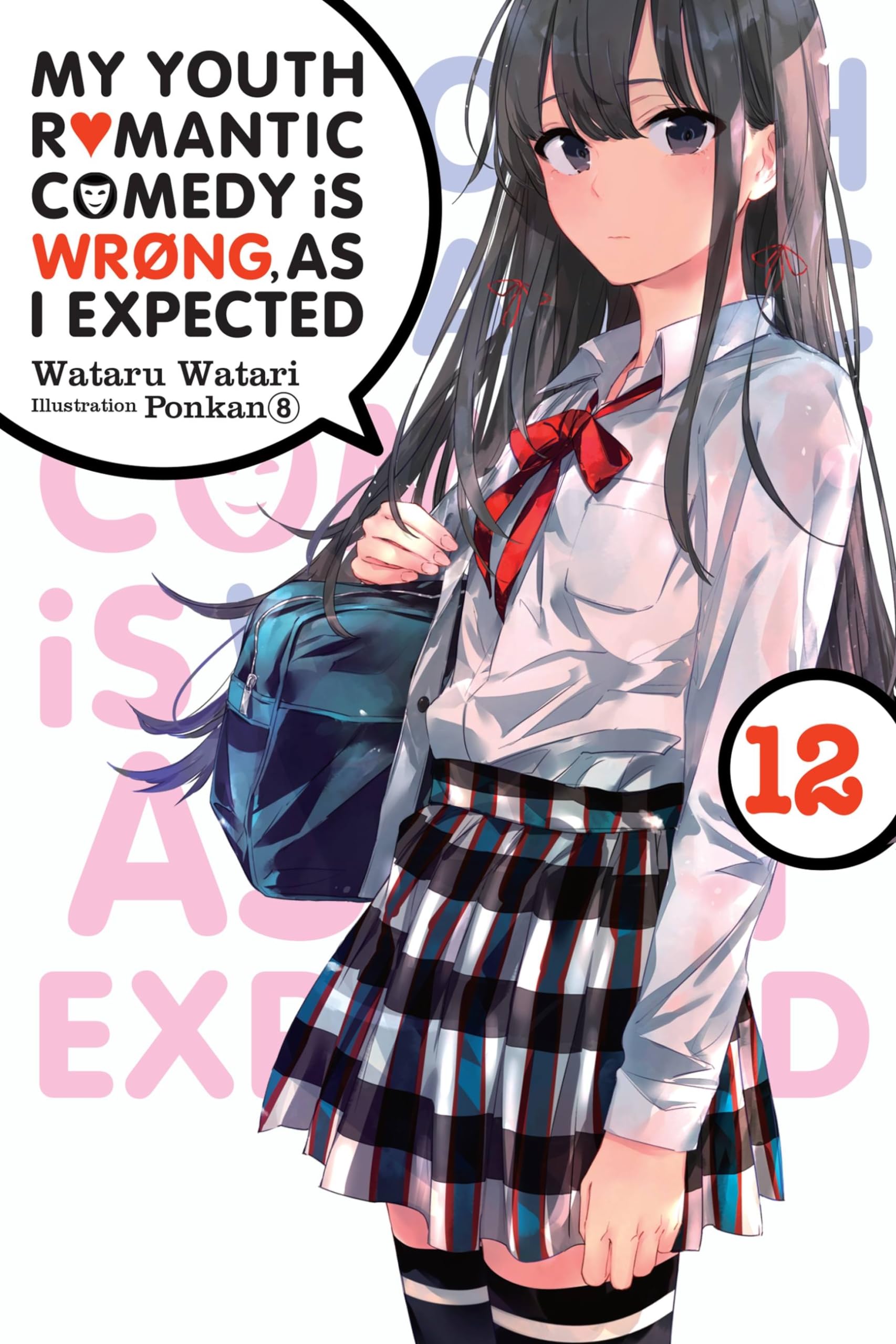 My Youth Romantic Comedy Is Wrong, As I Expected, Vol. 12 (Light Novel) (Volume 12) (My Youth Romantic Comedy Is Wrong, As I Exp,New