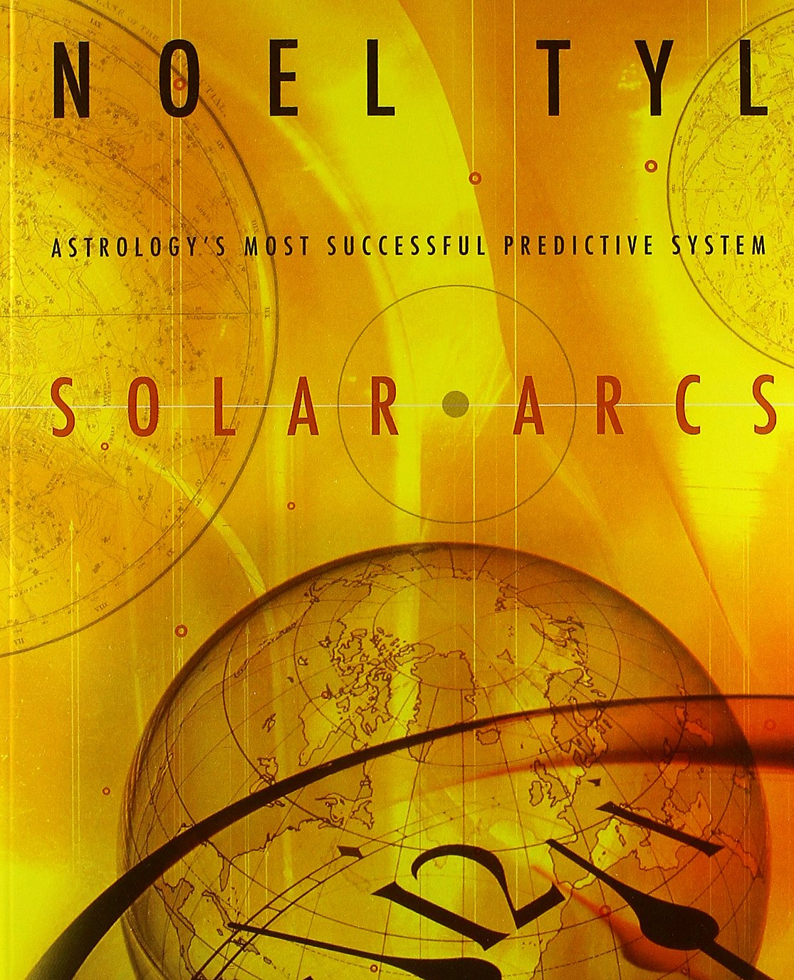 Solar Arcs: Astrology's Most Successful Predictive System,Used