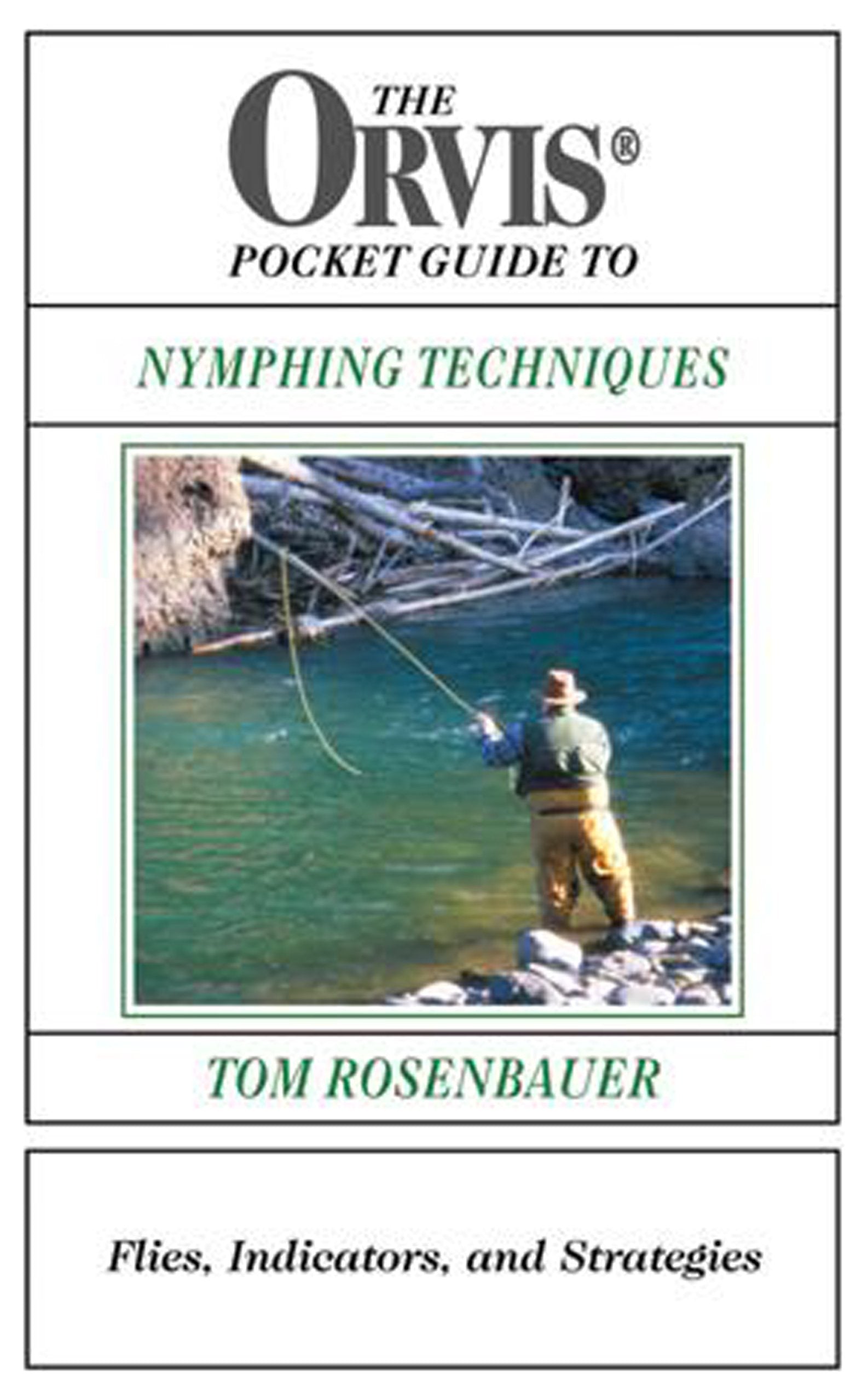 The Orvis Pocket Guide to Nymphing Techniques: Flies, Indicators, and Strategies,Used