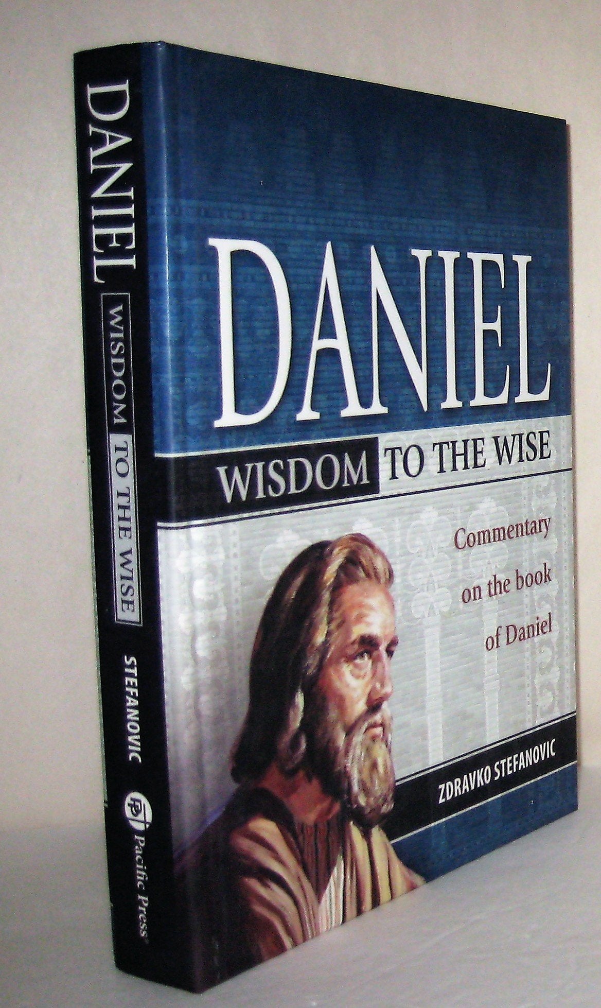 Daniel: Wisdom To The Wise: Commentary On The Book Of Daniel,New