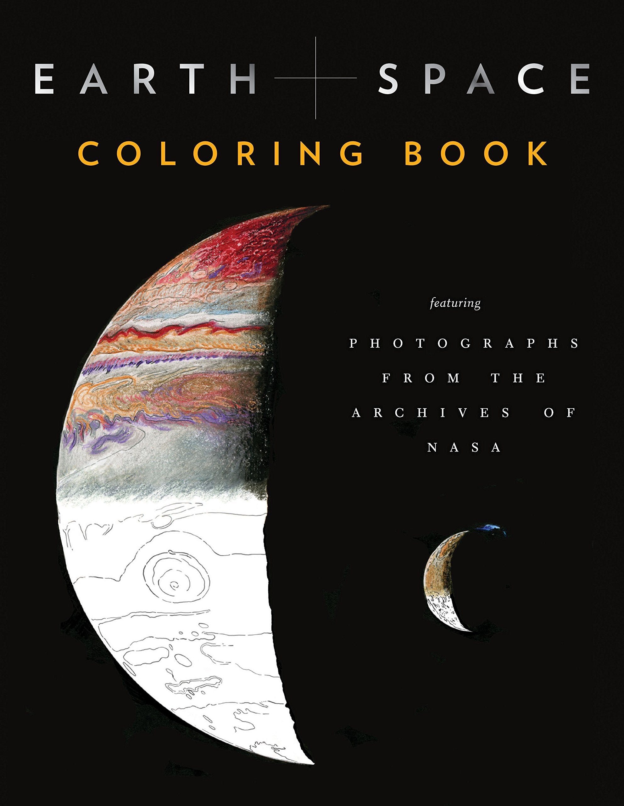 Earth And Space Coloring Book: Featuring Photographs From The Archives Of Nasa