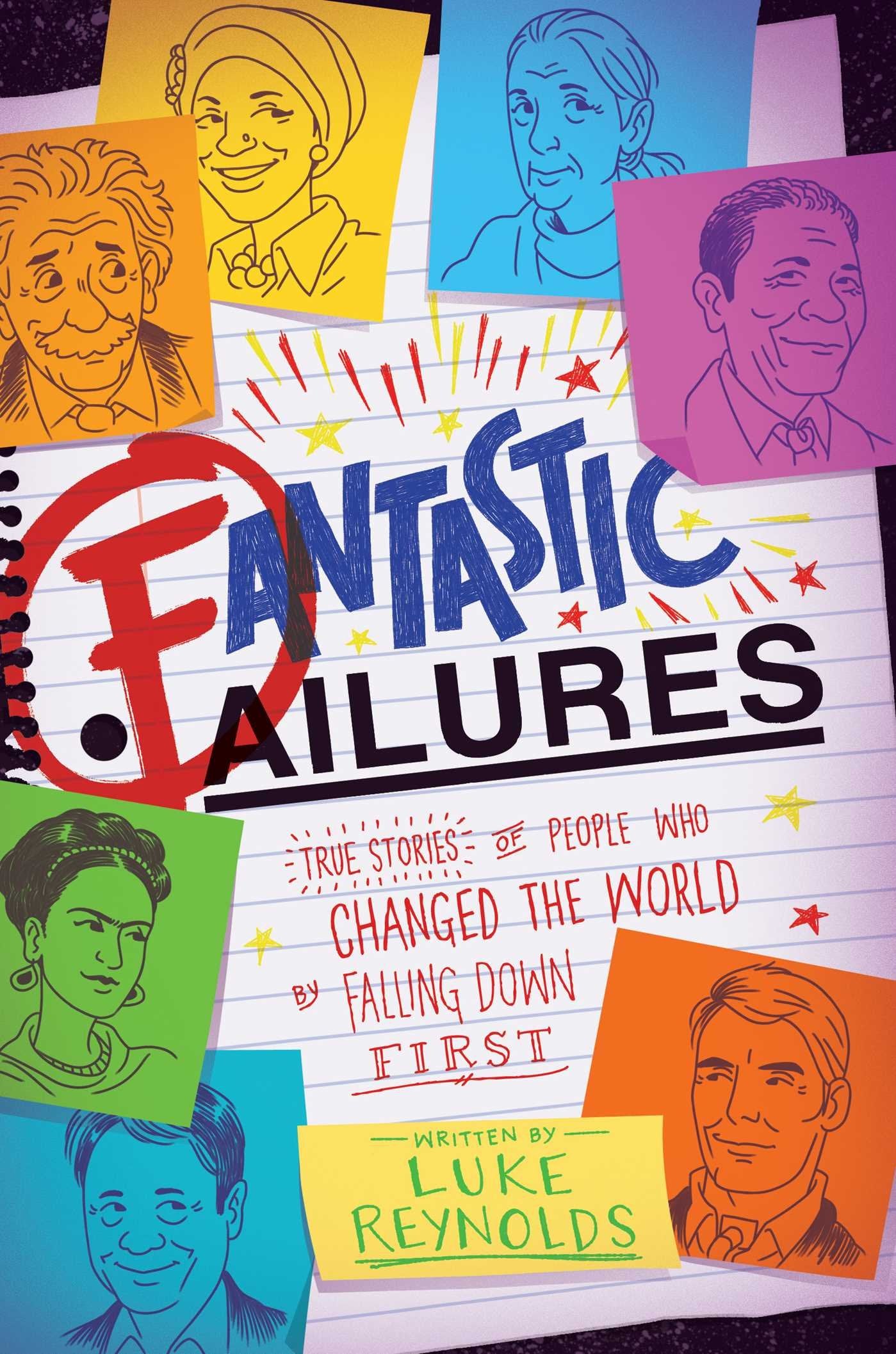 Fantastic Failures: True Stories of People Who Changed the World by Falling Down First,Used
