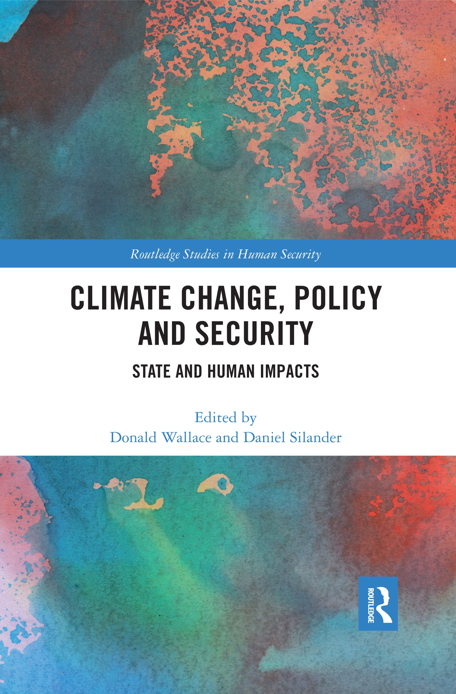 Climate Change, Policy and Security: State and Human Impacts (Routledge Studies in Human Security),Used