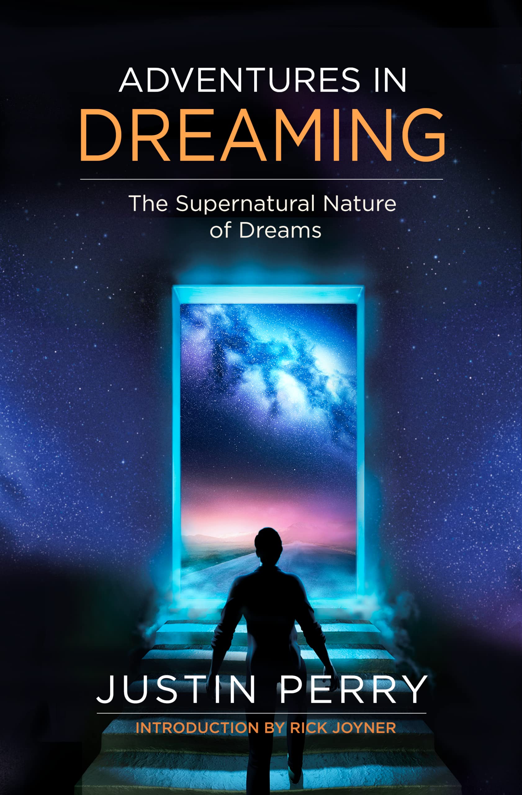 Adventures in Dreaming: The Supernatural Nature of Dreams,Used