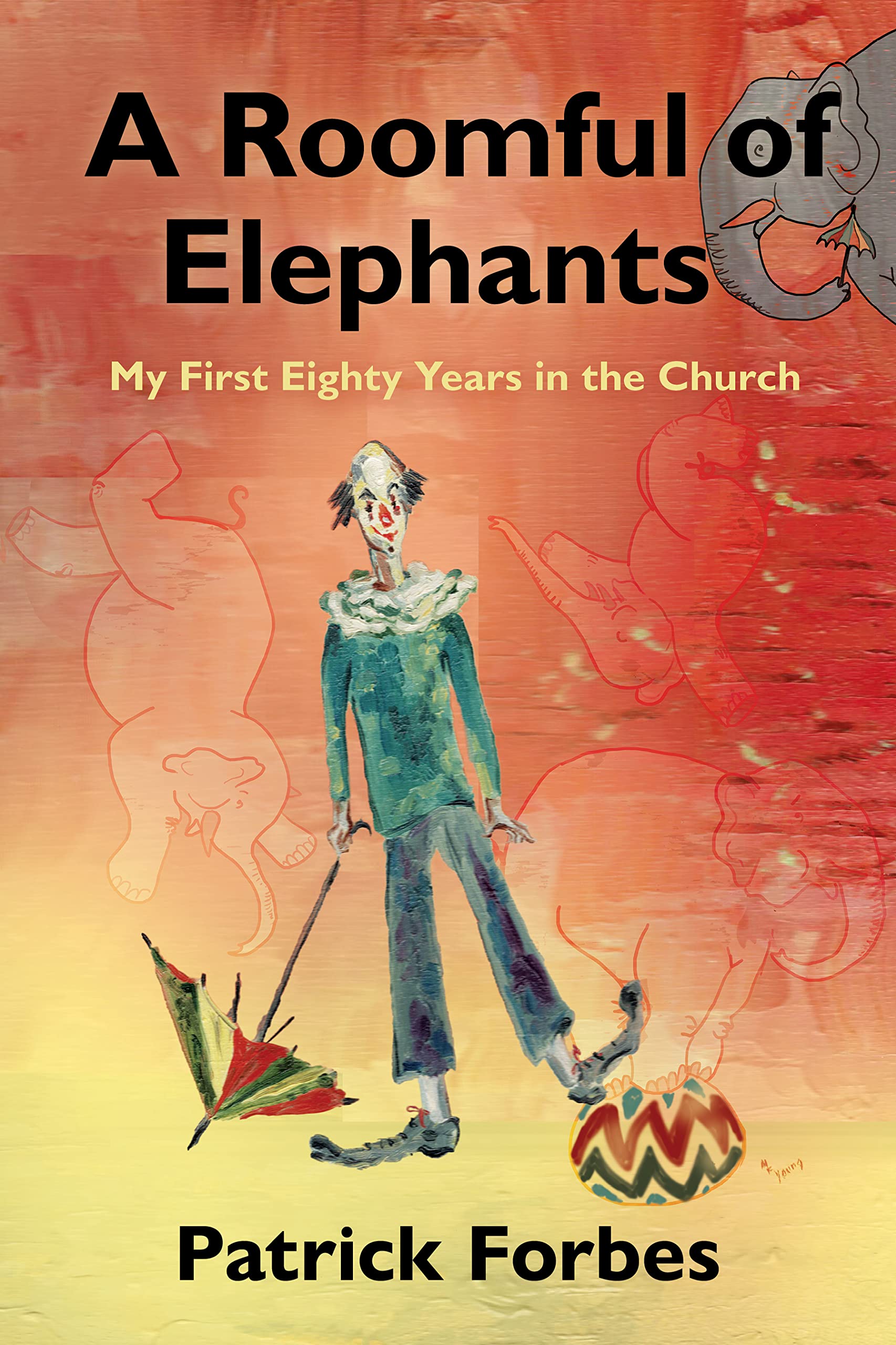 A Roomful of Elephants: My First Eighty Years in the Church,Used