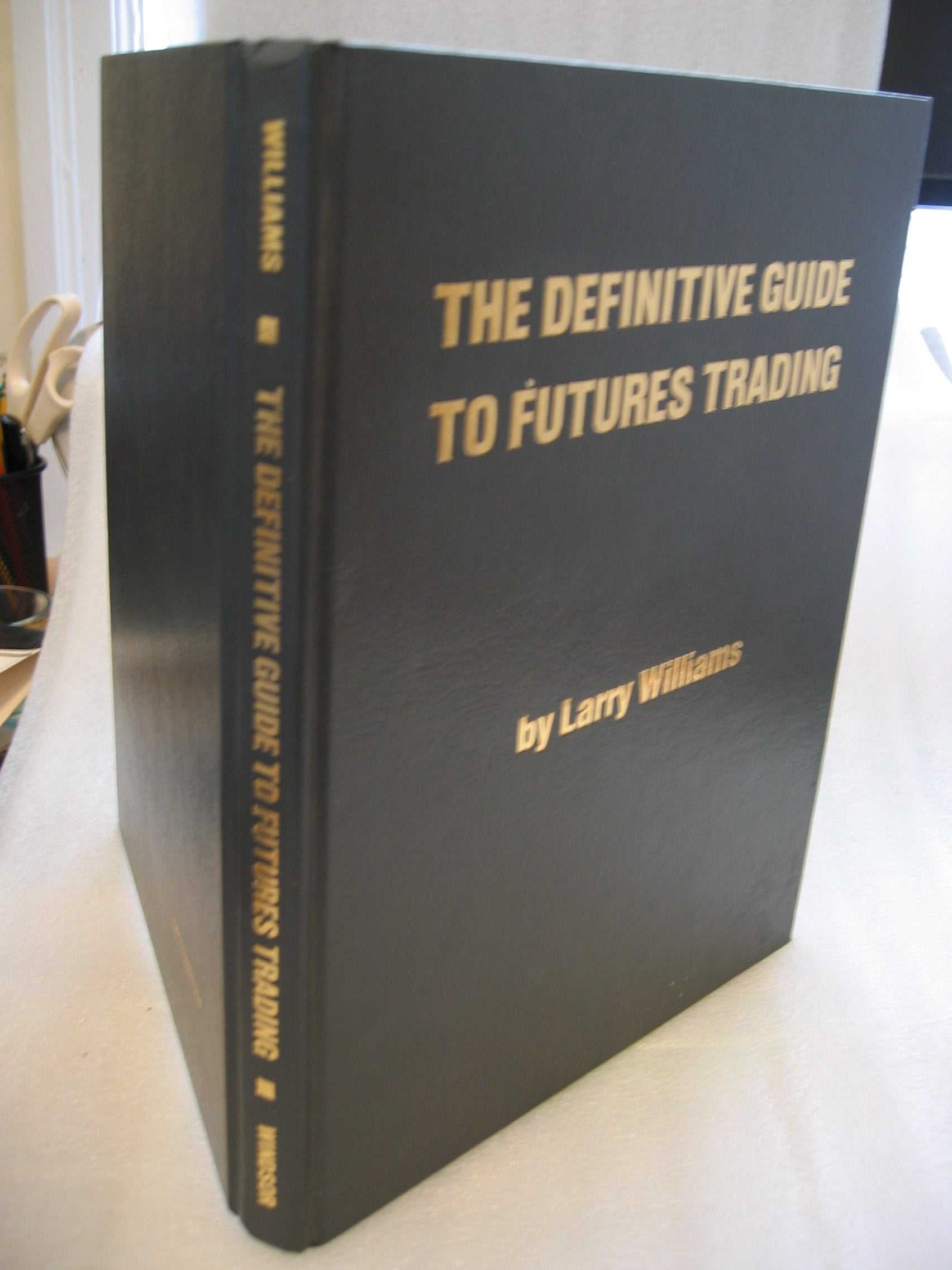The Definitive Guide To Futures Trading (Volume I),New