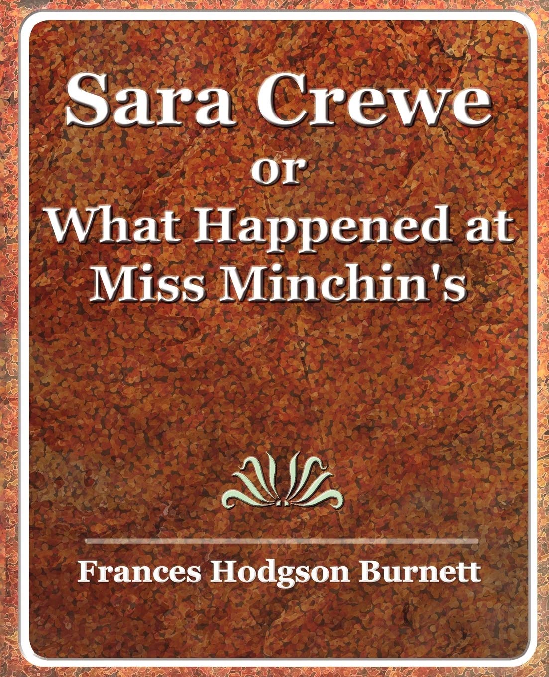 Sara Crewe or What Happened at Miss Minchin's,Used