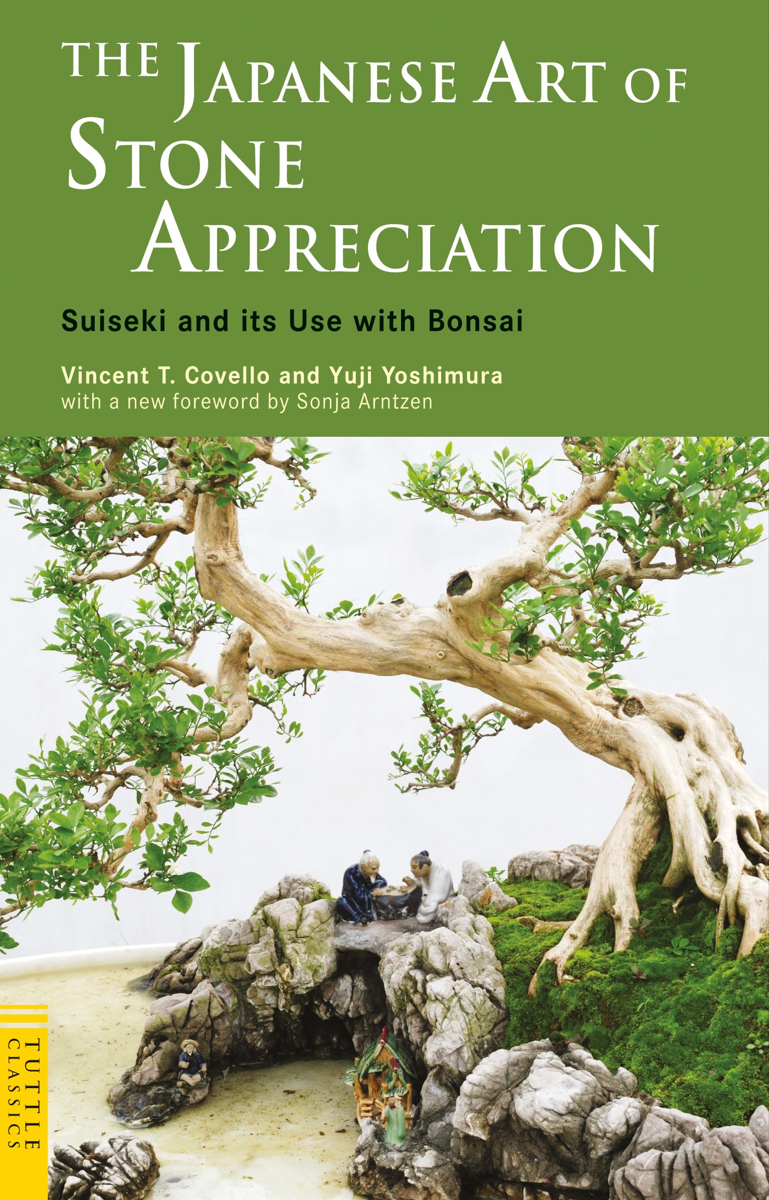 The Japanese Art Of Stone Appreciation: Suiseki And Its Use With Bonsai (Tuttle Classics)