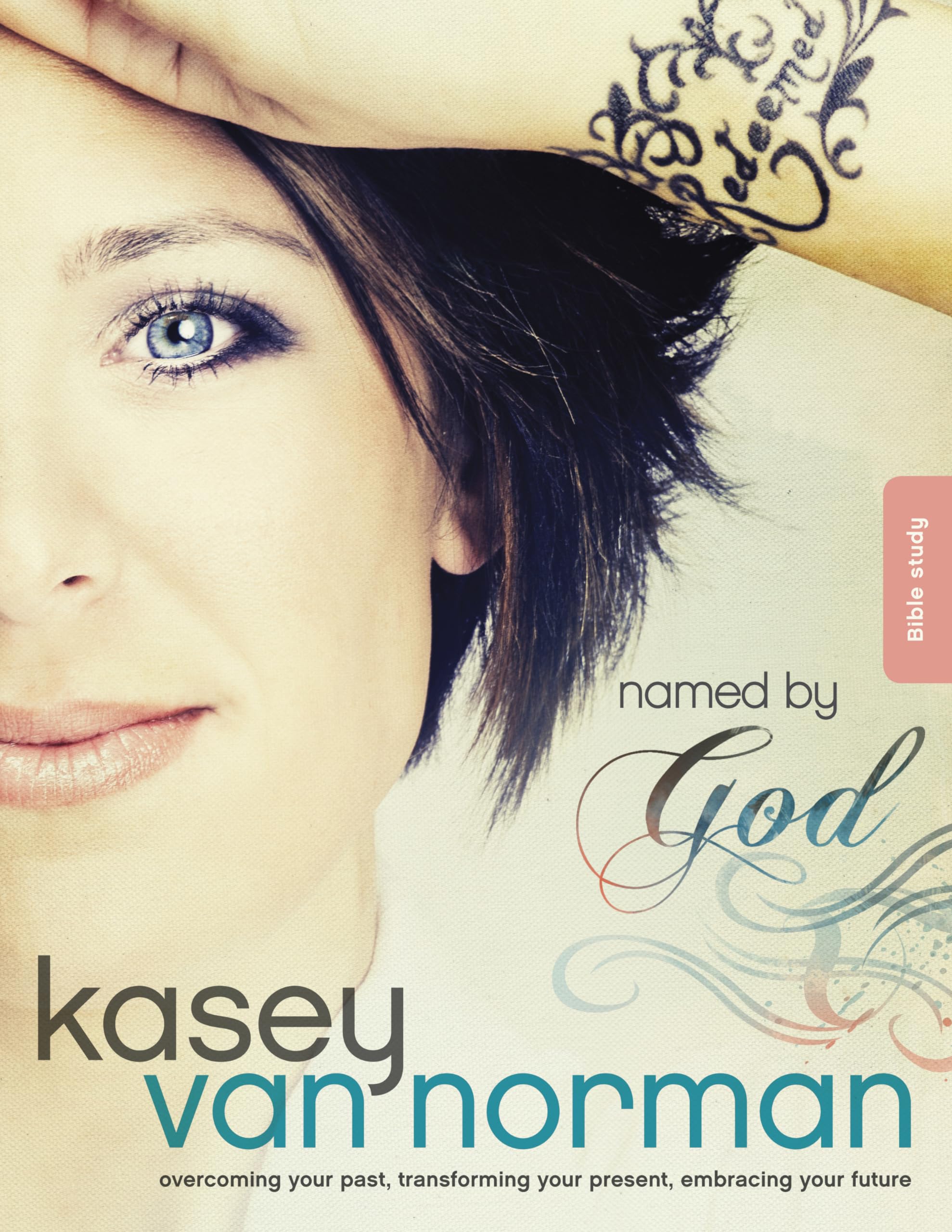 Named by God Bible Study: Overcoming your past, transforming your present, embracing your future,Used