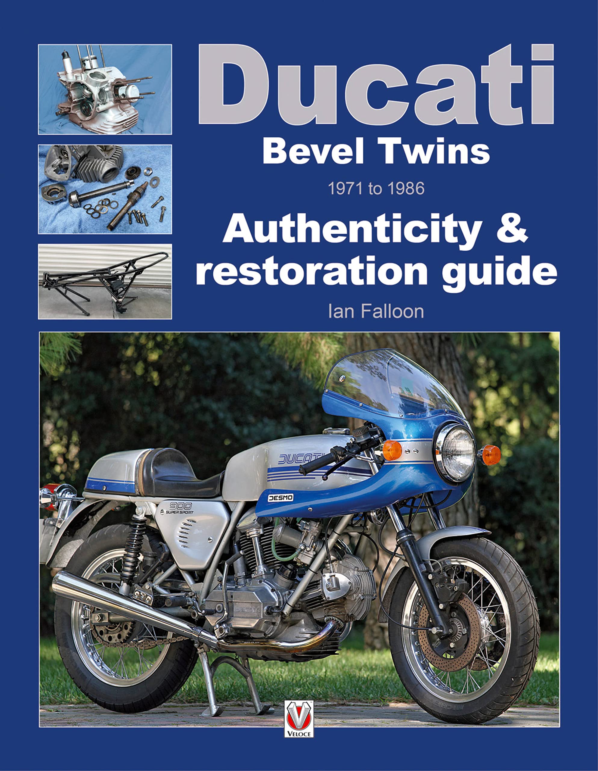 Ducati Bevel Twins 1971 to 1986: Authenticity & Restoration Guide (Enthusiast's Restoration Manual),Used