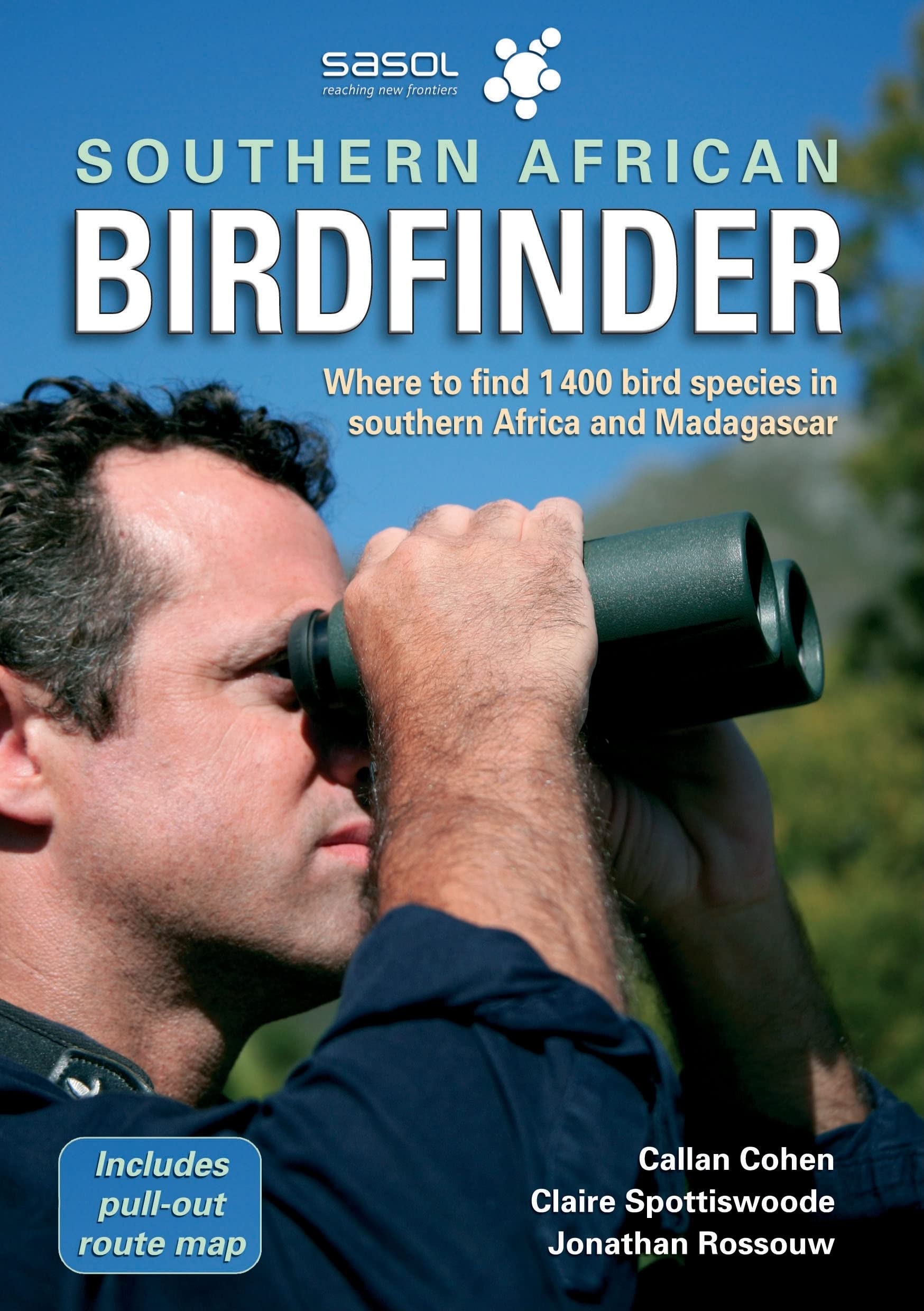 The Southern African Birdfinder: Where To Find 1,400 Bird Species In Southern Africa And Madagascar