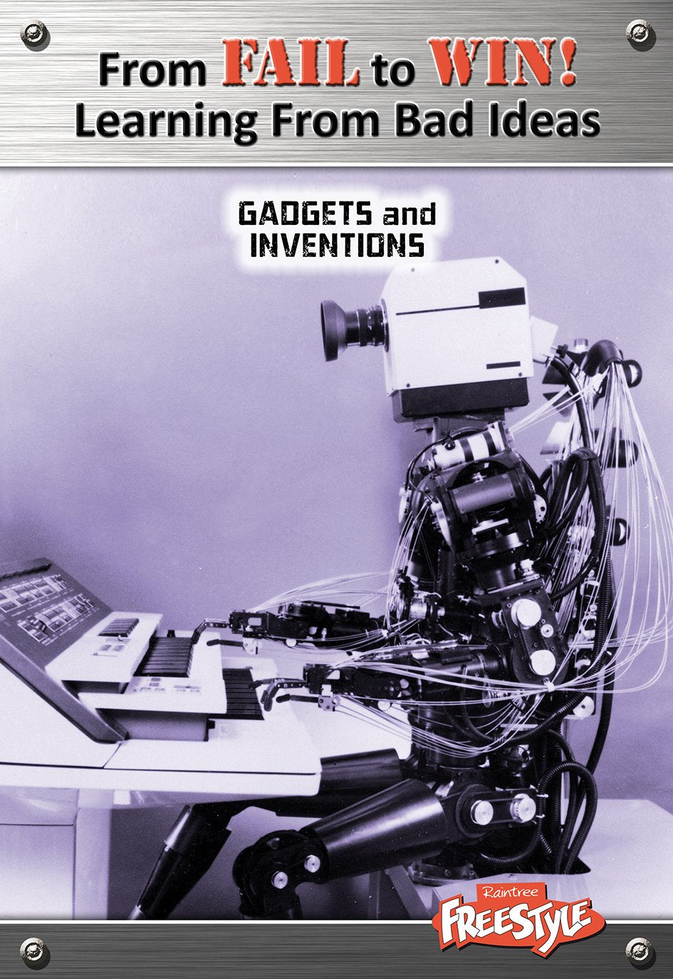 Gadgets and Inventions (Raintree Freestyle: From Fail to Win),Used