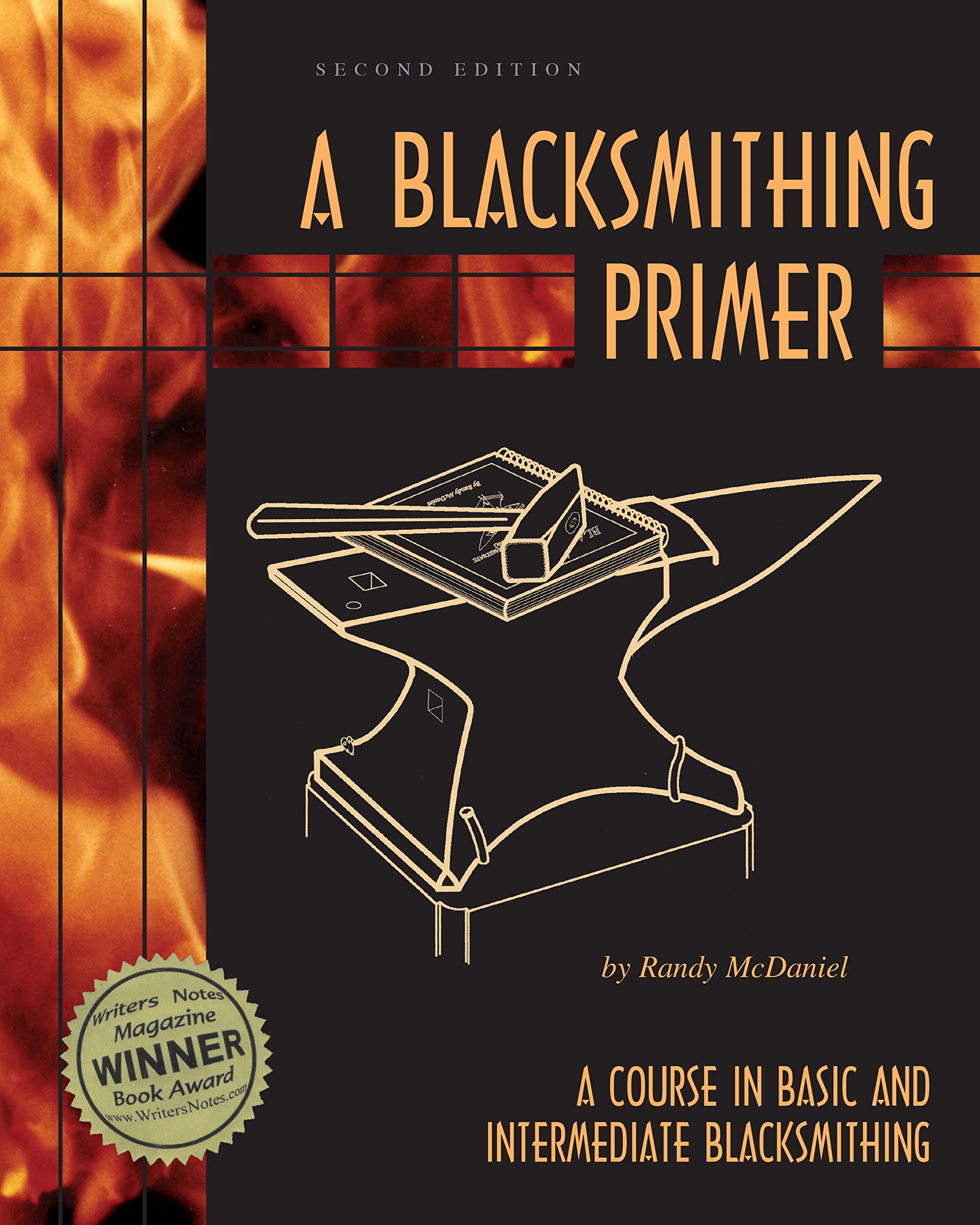 A Blacksmithing Primer: A Course in Basic and Intermediate Blacksmithing,Used