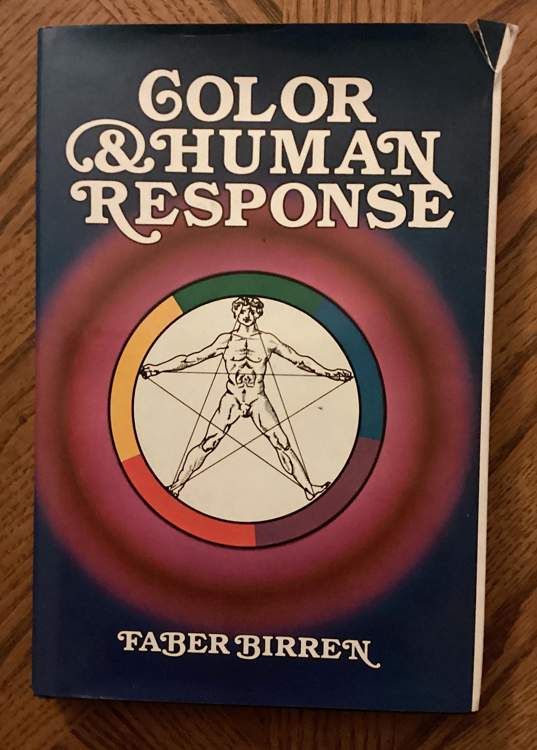 Color & Human Response: Aspects Of Light And Color Bearing On The Reactions Of Living Things And The Welfare Of Human Beings,Used