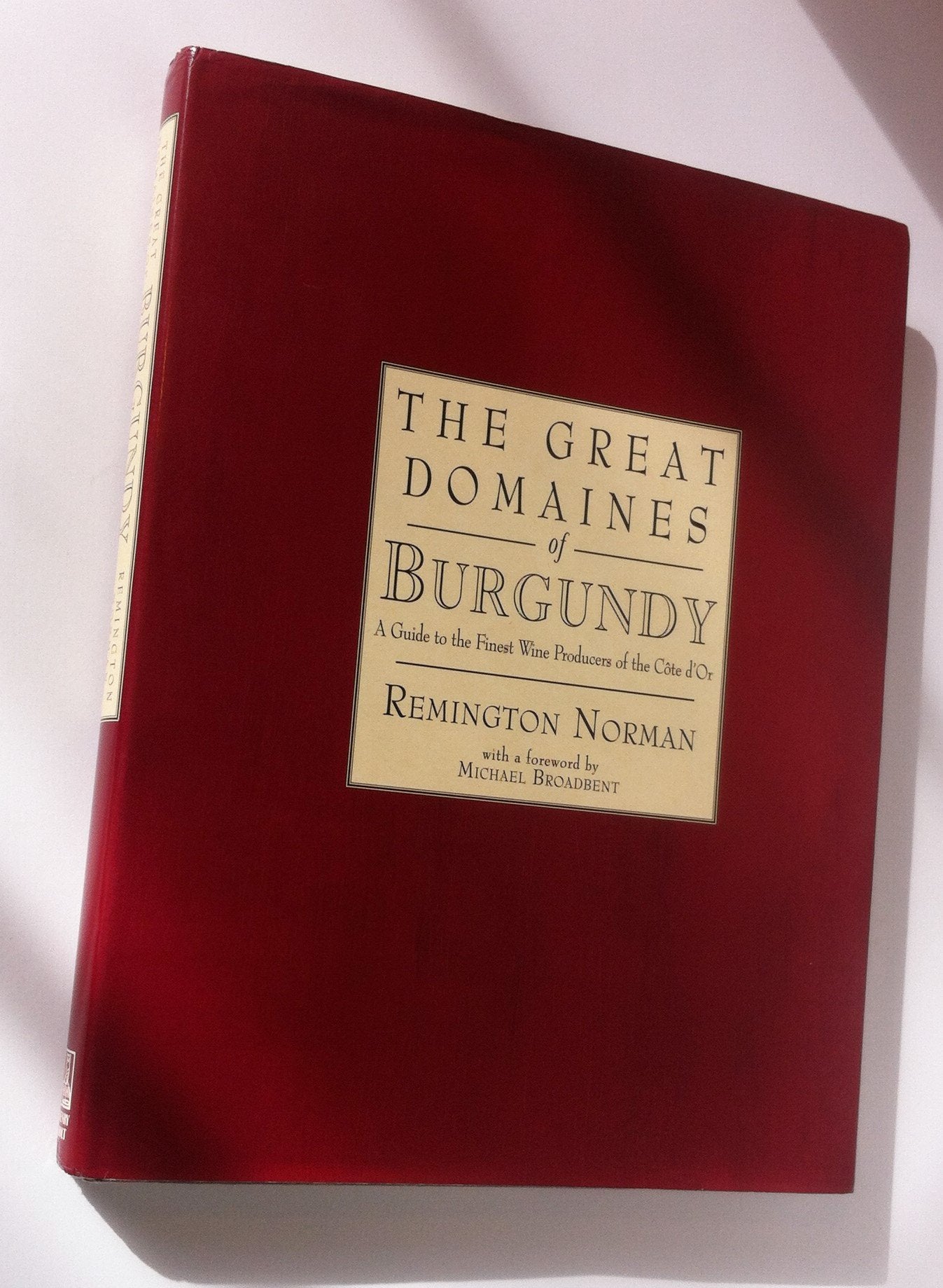 Great Domaines Of Burgundy: A Guide To The Finest Wine Producers Of The Cote D'Or,Used
