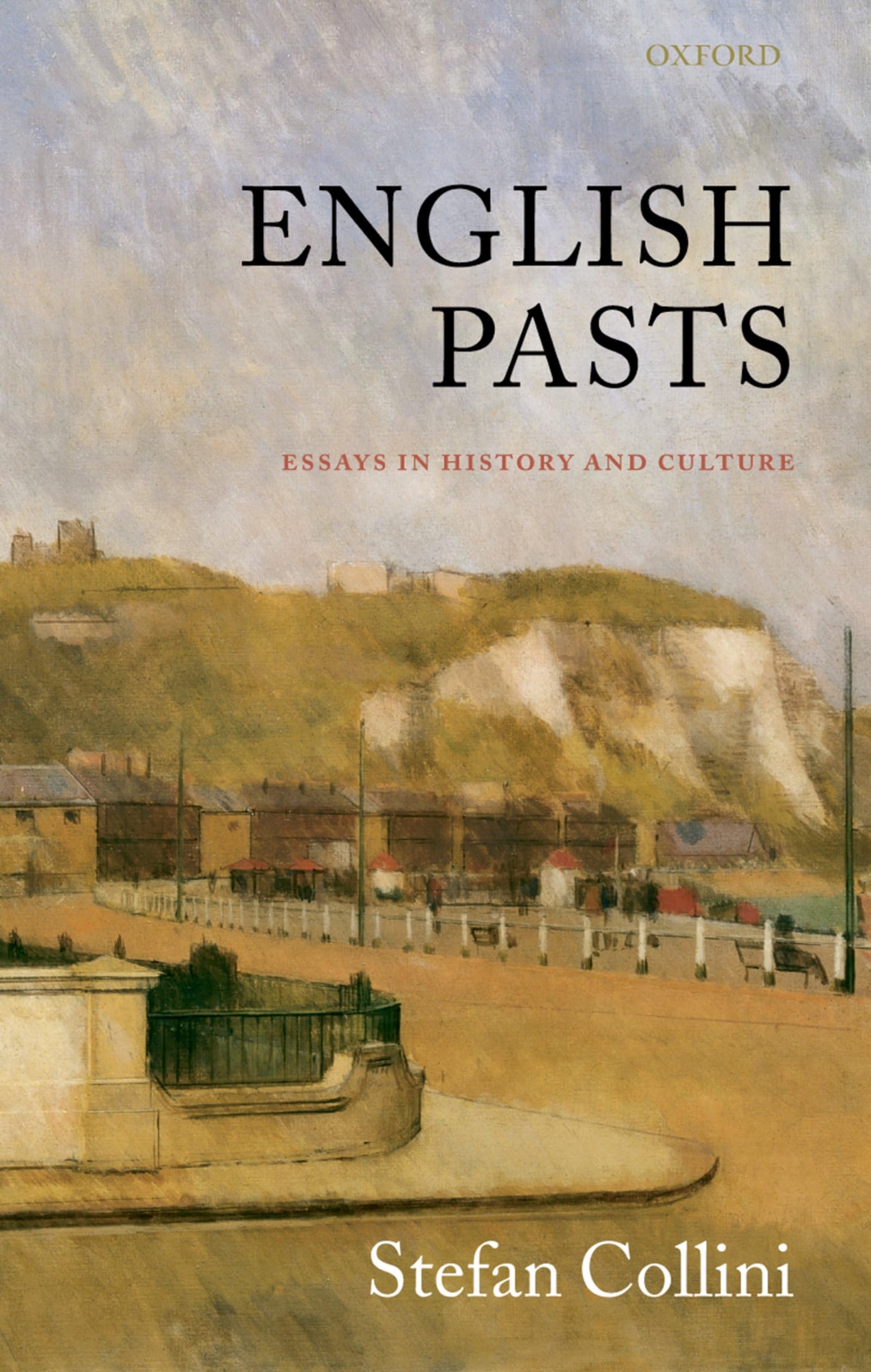 English Pasts: Essays in History and Culture,Used