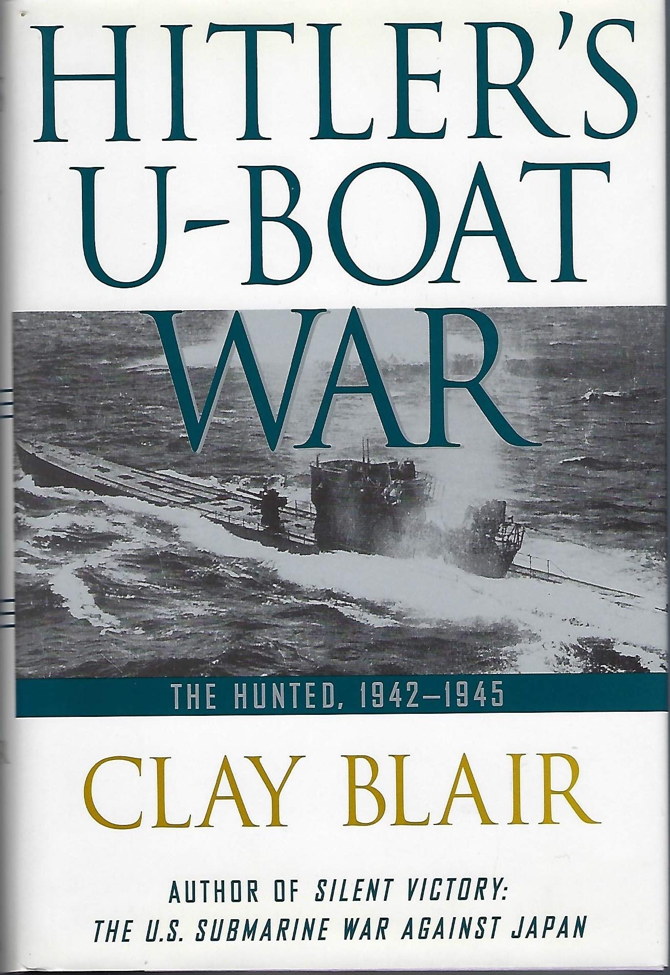 Hitler'S Uboat War: The Hunted: 19421945,Used