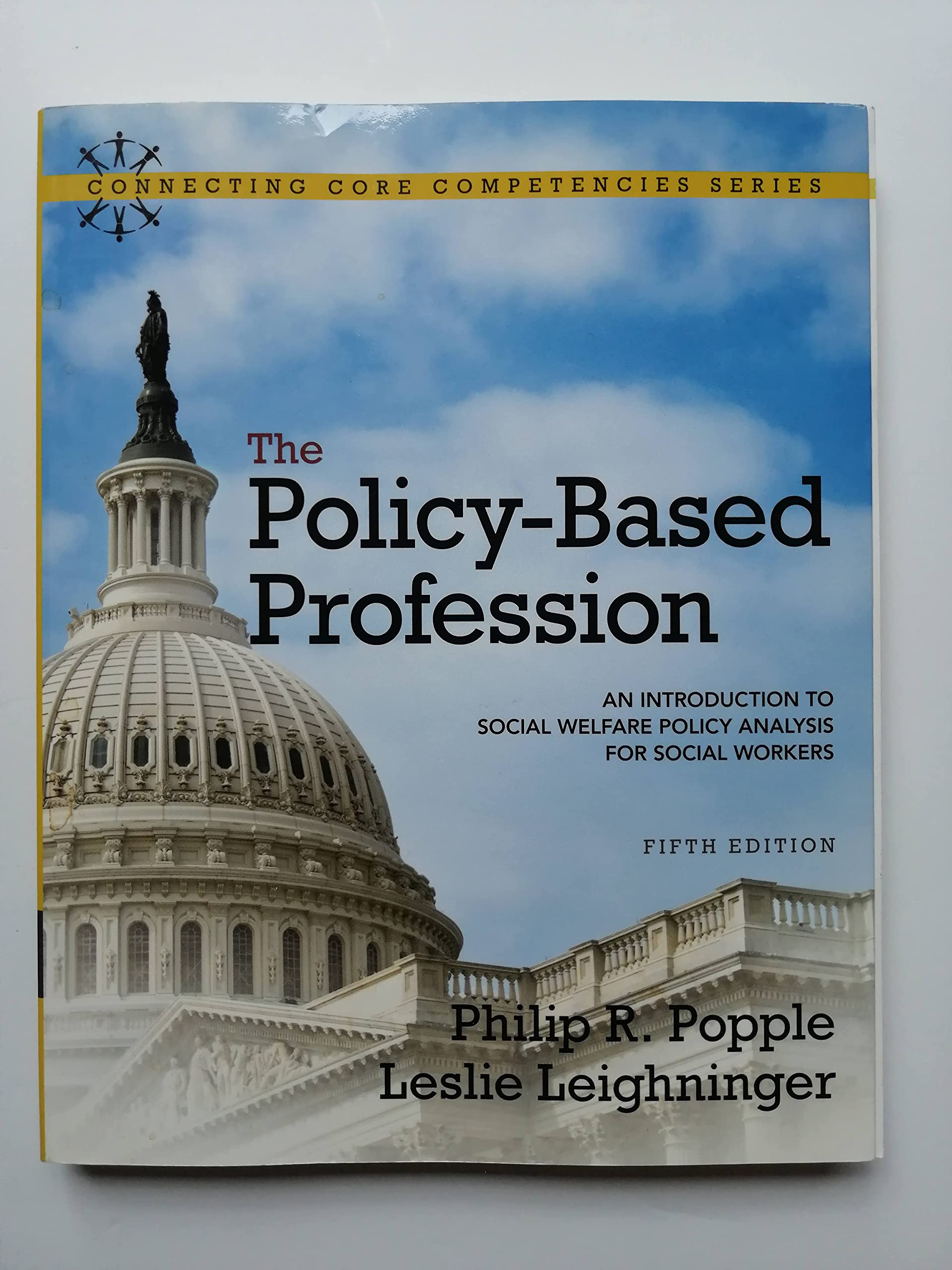 The PolicyBased Profession: An Introduction to Social Welfare Policy Analysis for Social Workers,New
