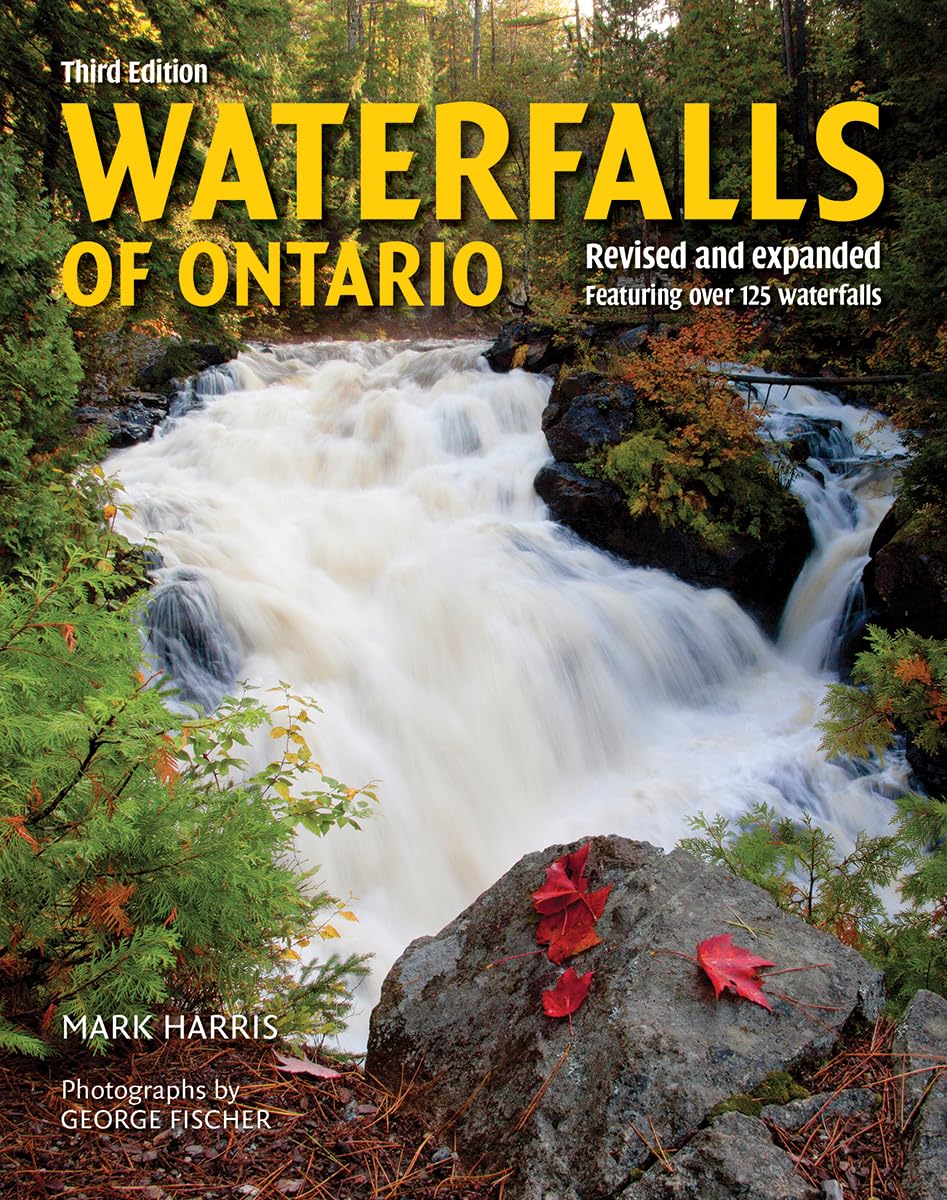 Waterfalls of Ontario: Revised and Expanded Featuring Over 125 Waterfalls,Used