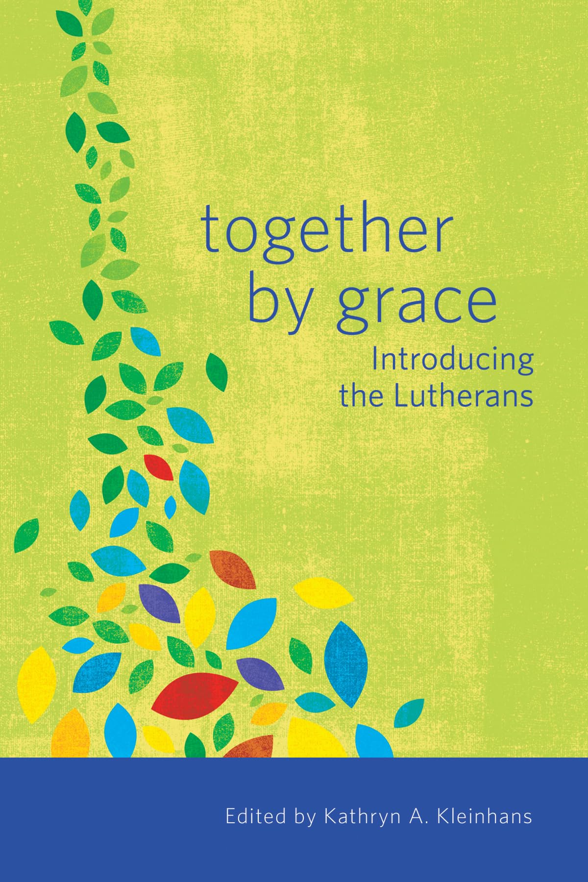 Together by Grace: Introducing the Lutherans,Used