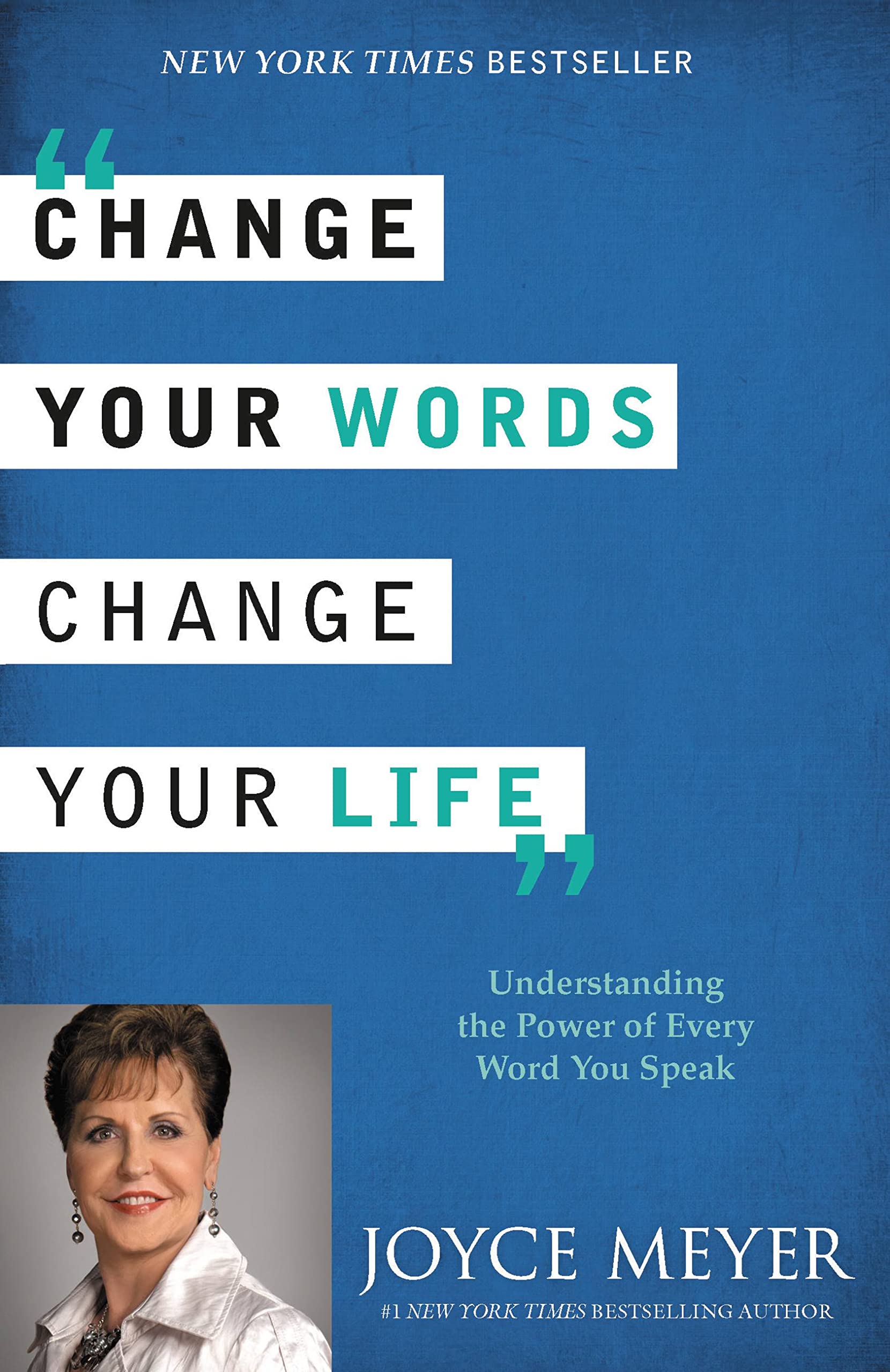 Change Your Words, Change Your Life: Understanding the Power of Every Word You Speak,Used
