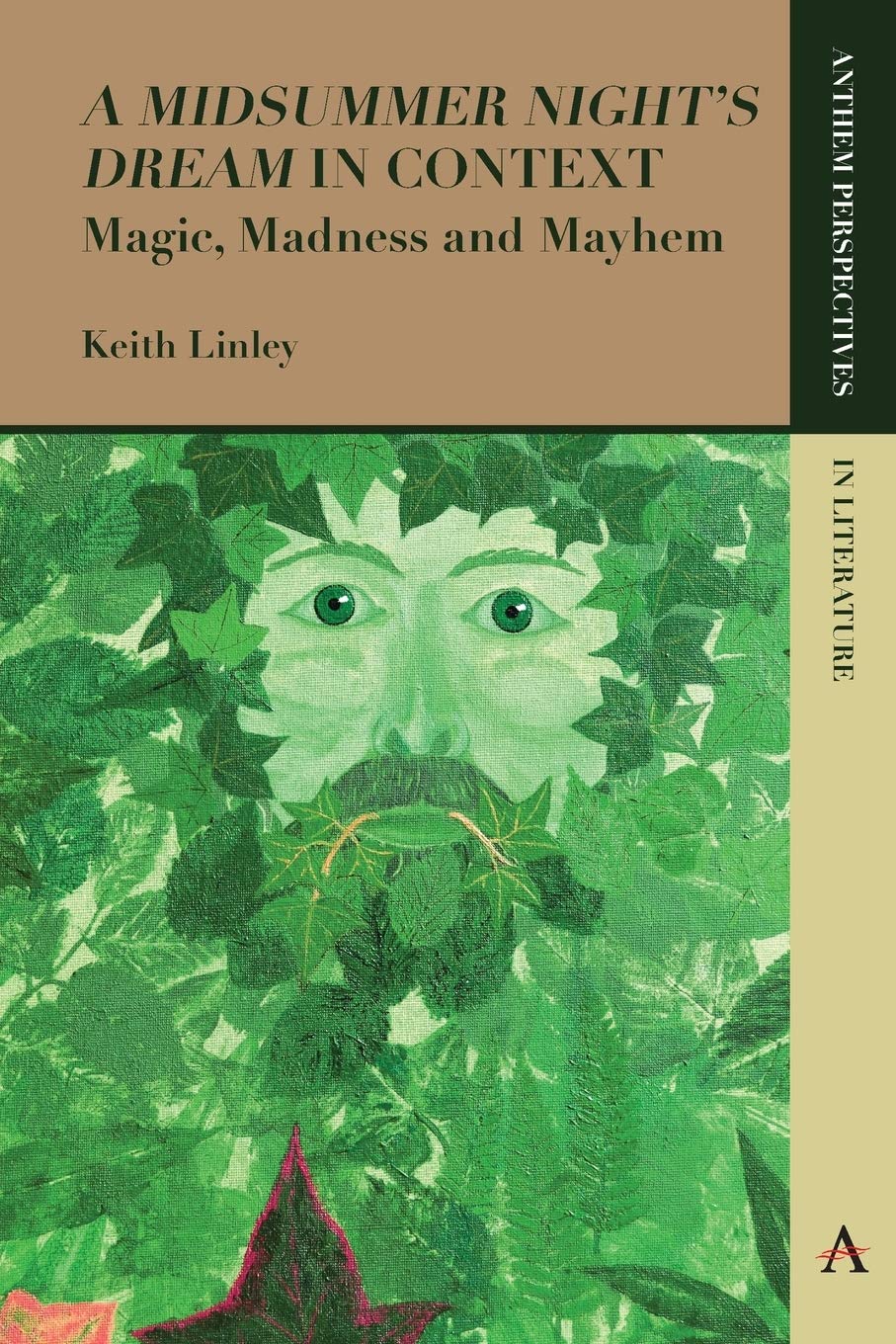 'A Midsummer Nights Dream' in Context: Magic, Madness and Mayhem (Anthem Perspectives in Literature),Used