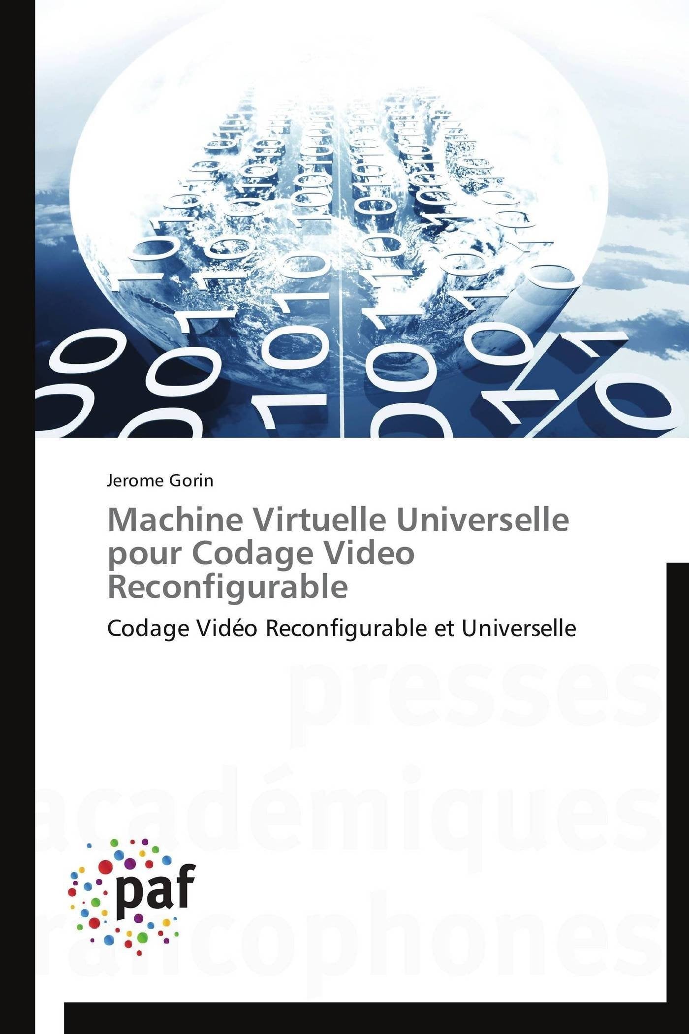 Machine Virtuelle Universelle pour Codage Video Reconfigurable: Codage Vido Reconfigurable et Universelle (Omn.Pres.Franc.) (F,Used