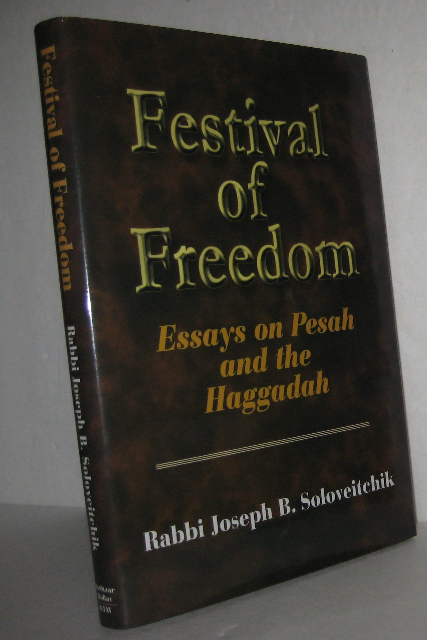 Festival of Freedom: Essays on Pesah And the Haggadah (MeOtzar HoRav, 6),New