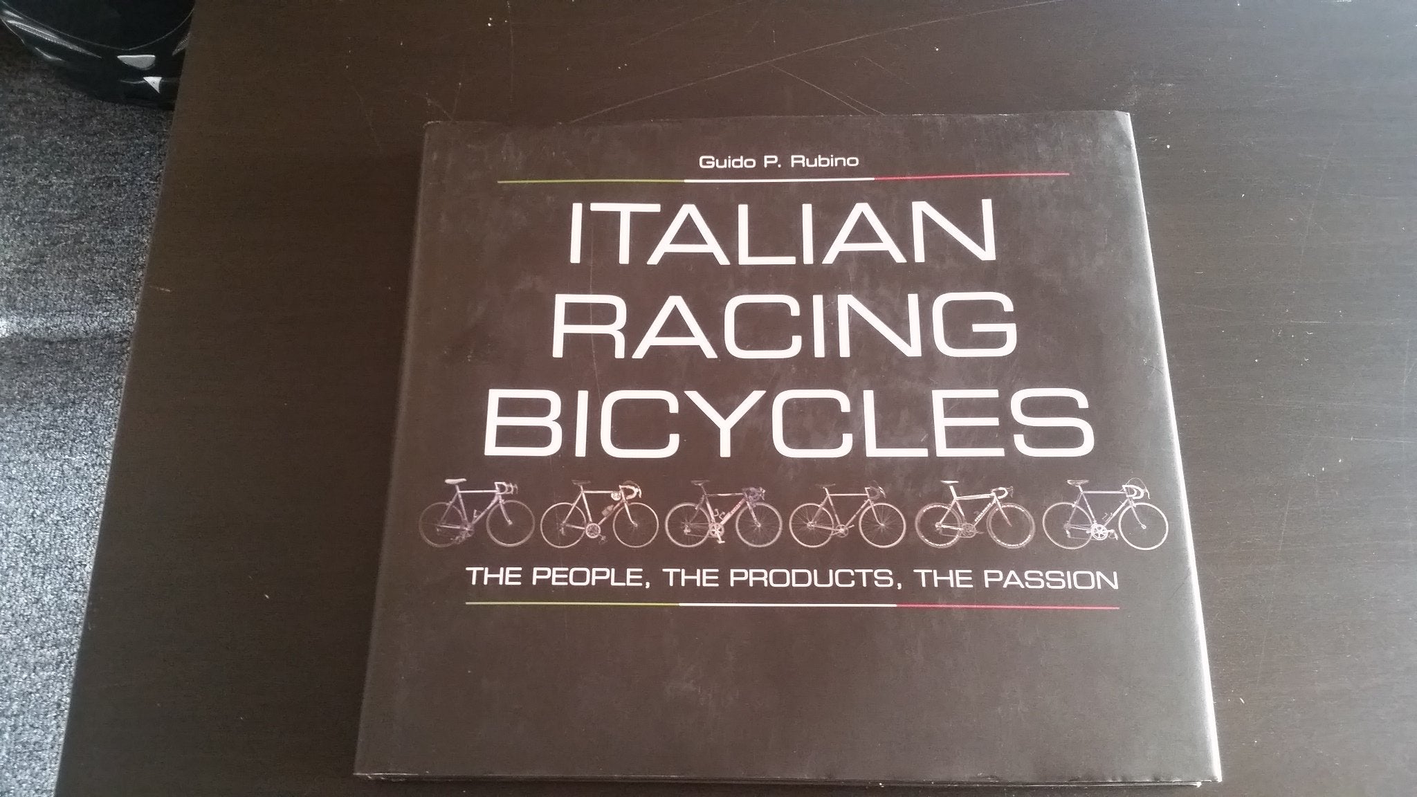 Italian Racing Bicycles: The People, The Products, The Passion