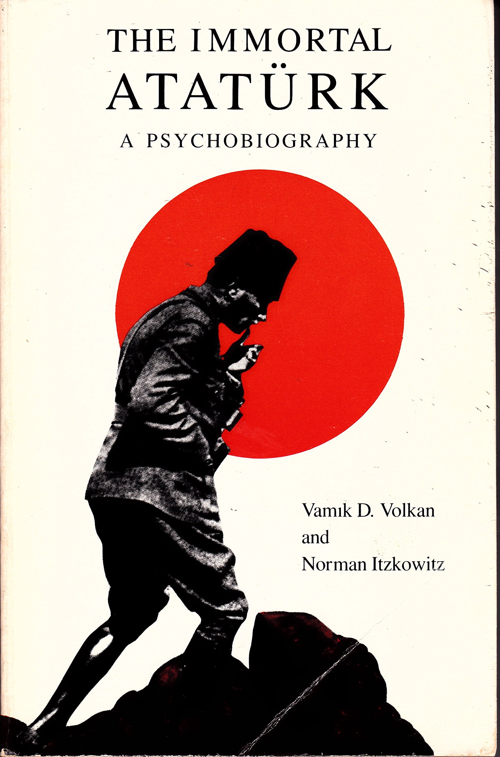 The Immortal Ataturk: A Psychobiography,Used