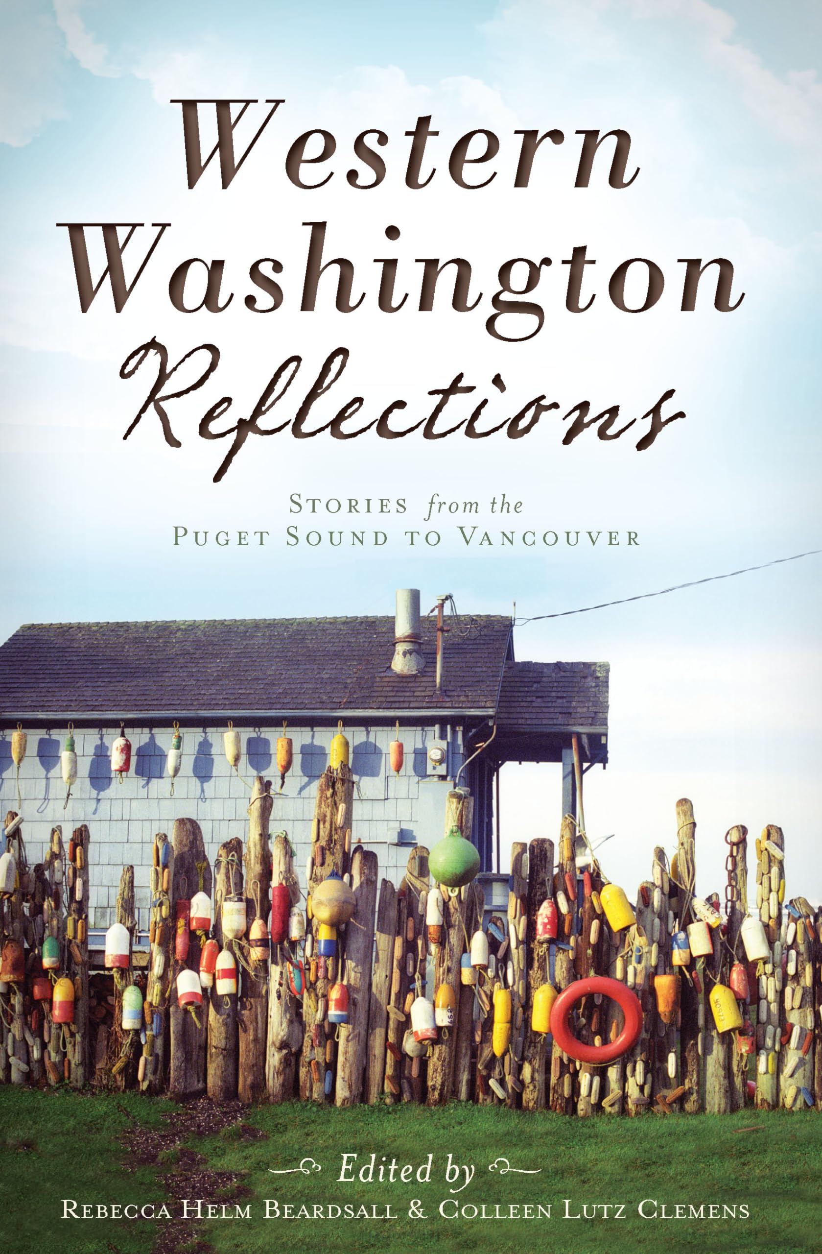 Western Washington Reflections:: Stories from the Puget Sound to Vancouver,Used