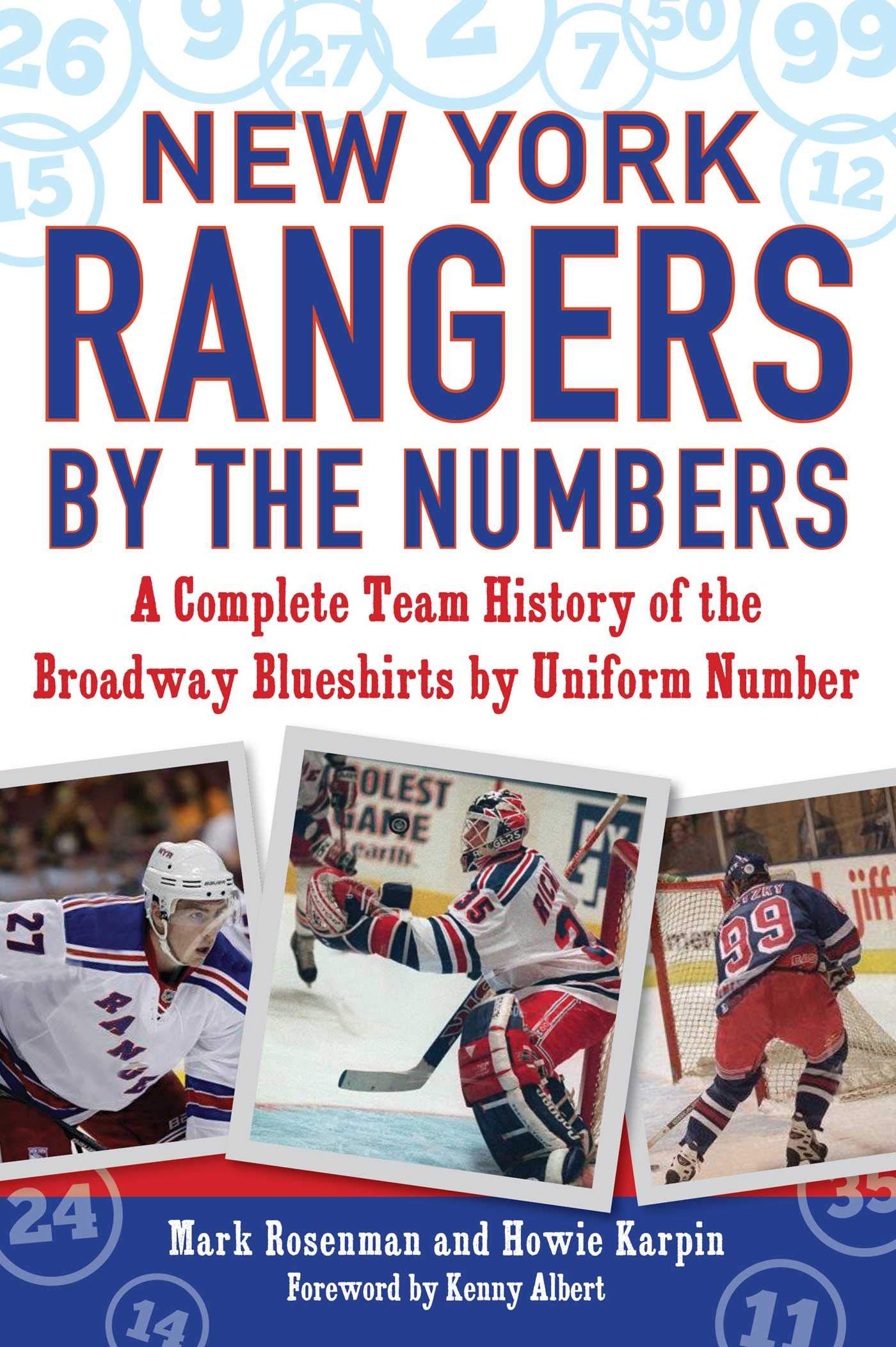 New York Rangers by the Numbers: A Complete Team History of the Broadway Blueshirts by Uniform Number,Used