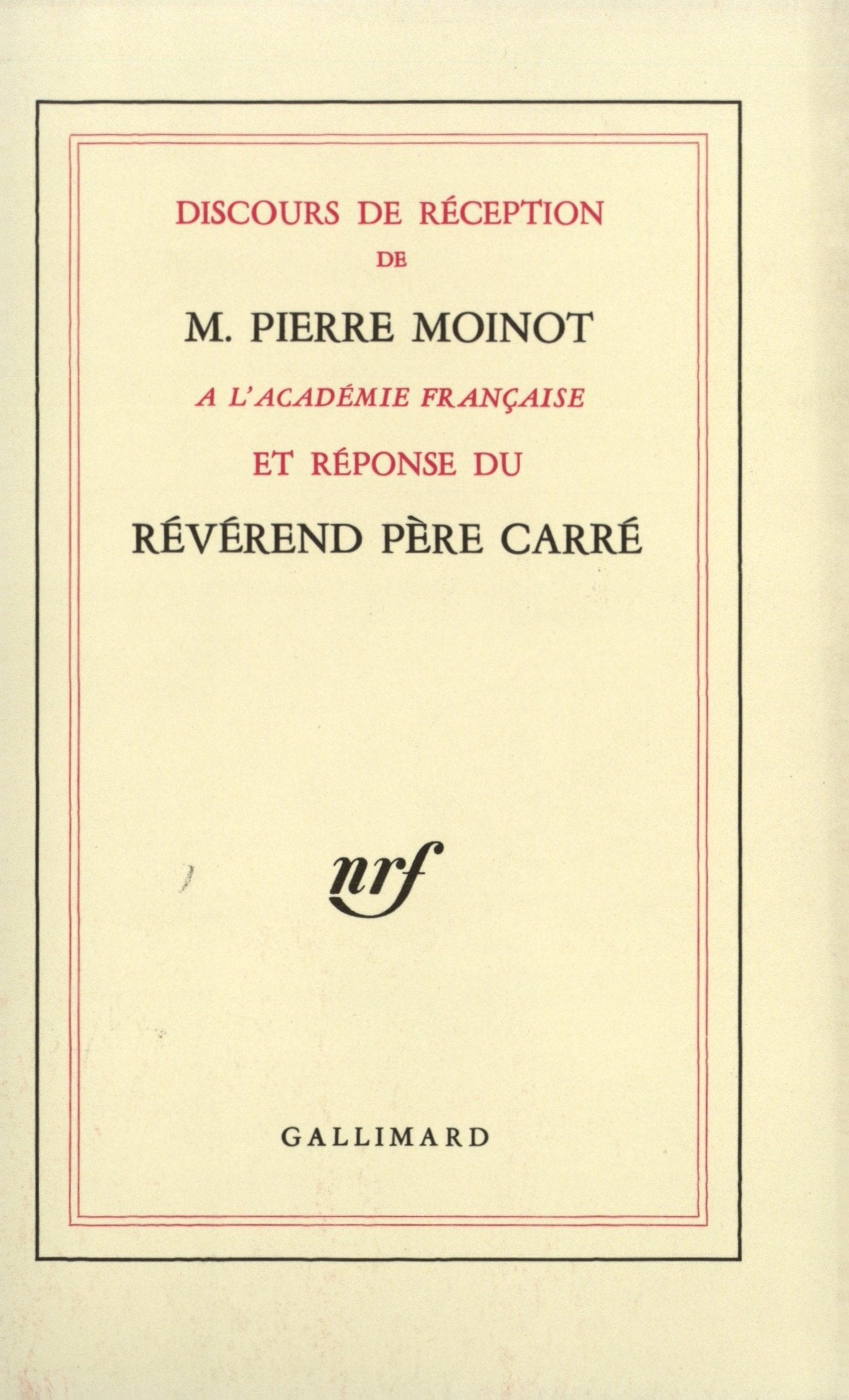 Discours de rception l'Acadmie franaise et rponse du Rvrend Pre Carr,Used