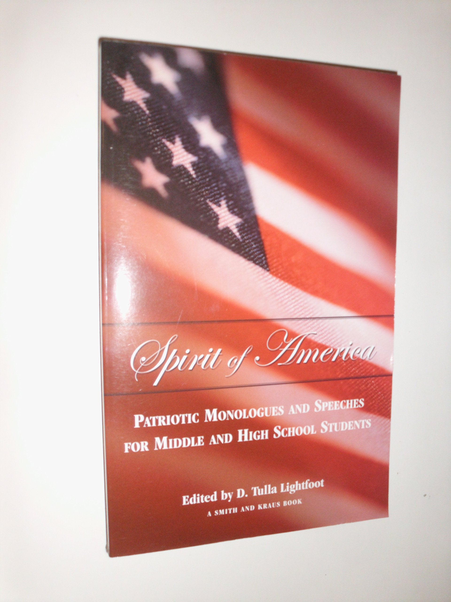 Spirit of America: Patriotic Monologues for Middle and High School Students (Young Actors Series),Used