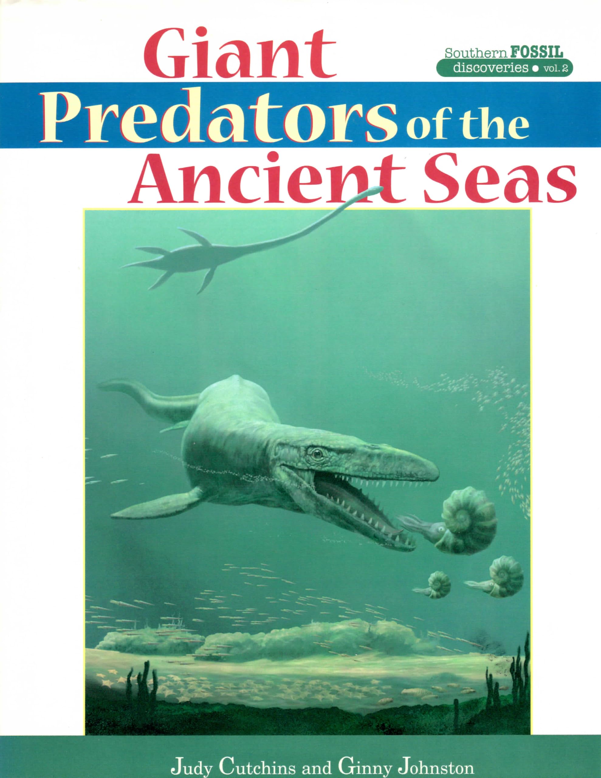 Giant Predators Of The Ancient Seas (Southern Fossil Discoveries),Used
