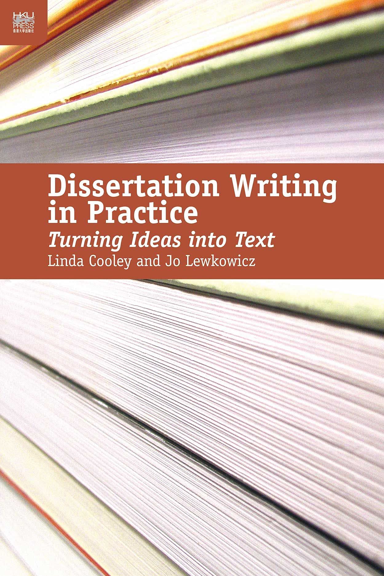 Dissertation Writing in Practice: Turning Ideas into Text,New