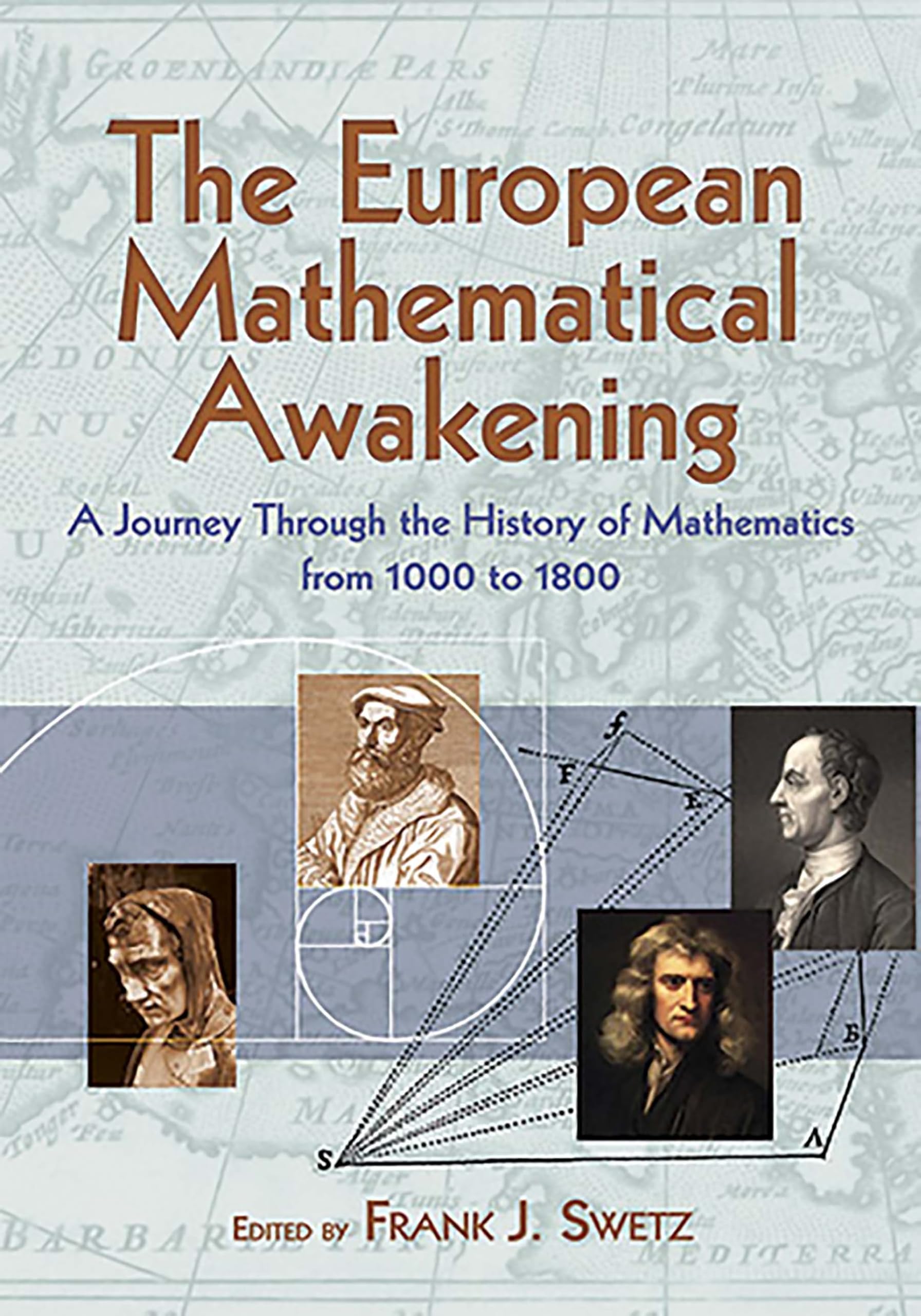 The European Mathematical Awakening: A Journey Through the History of Mathematics from 1000 to 1800 (Dover Books on Mathematics),Used