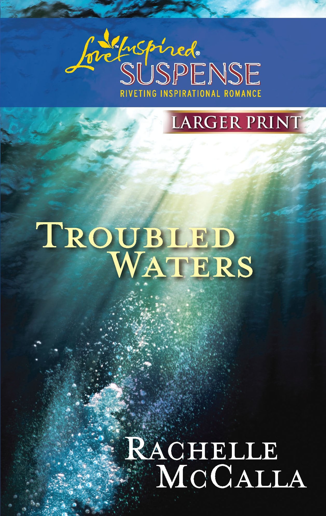 Troubled Waters (Larger Print Steeple Hill Love Inspired Suspense),Used