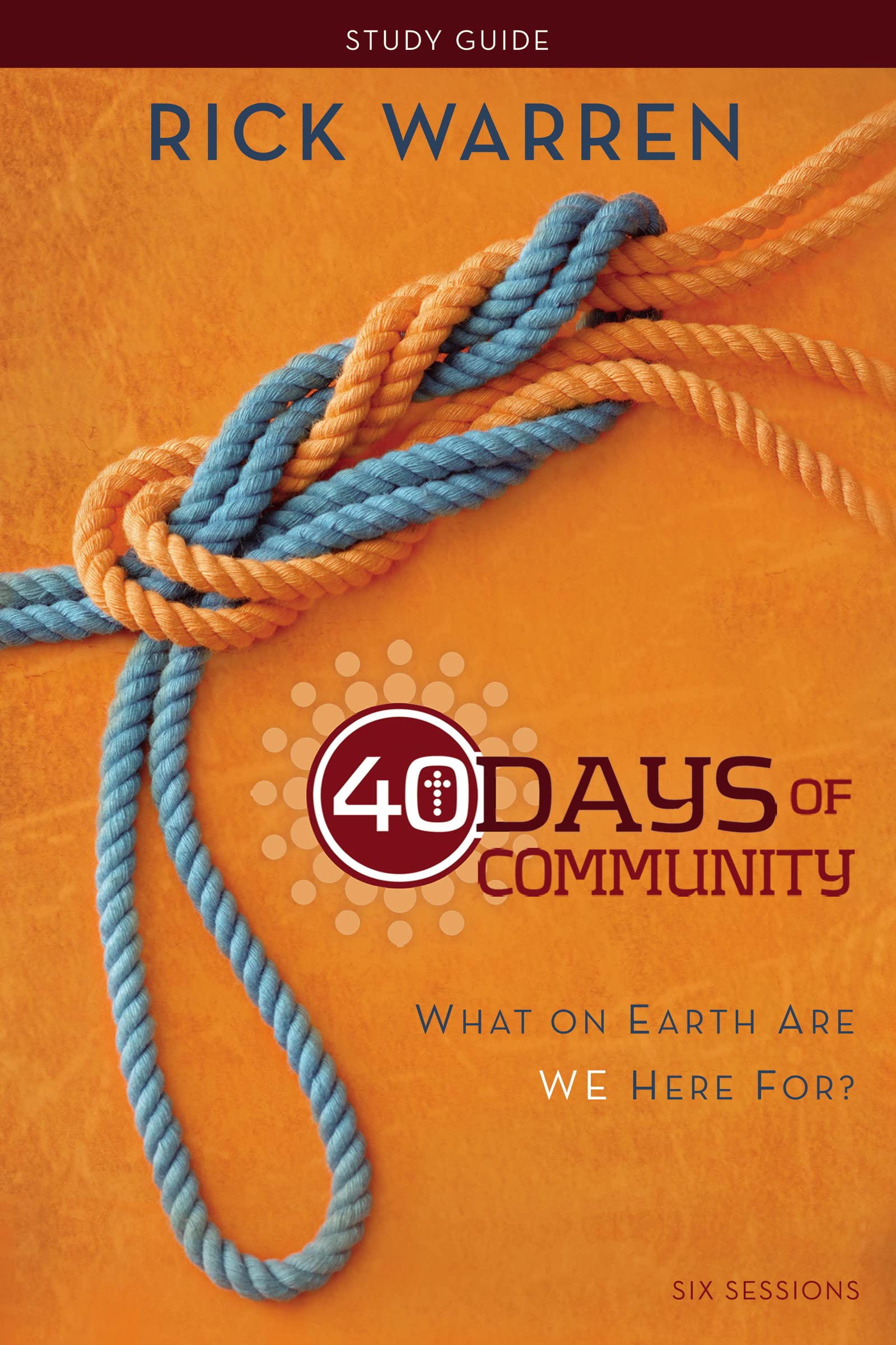 40 Days of Community Bible Study Guide: What On Earth Are We Here For?,Used