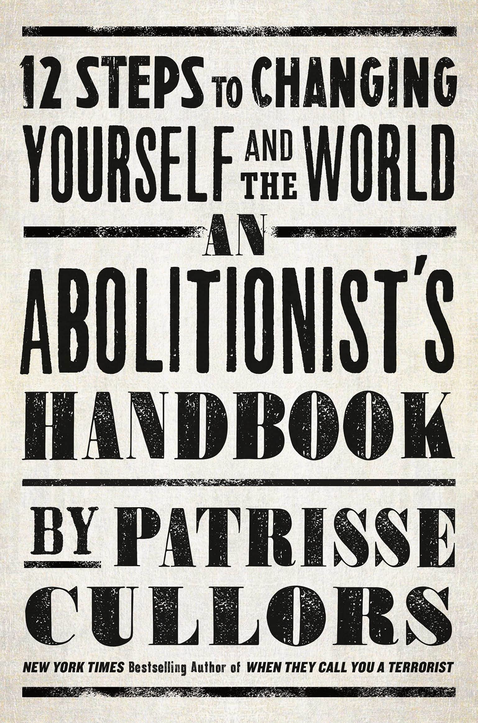 An Abolitionists Handbook: 12 Steps to Changing Yourself and the World,Used